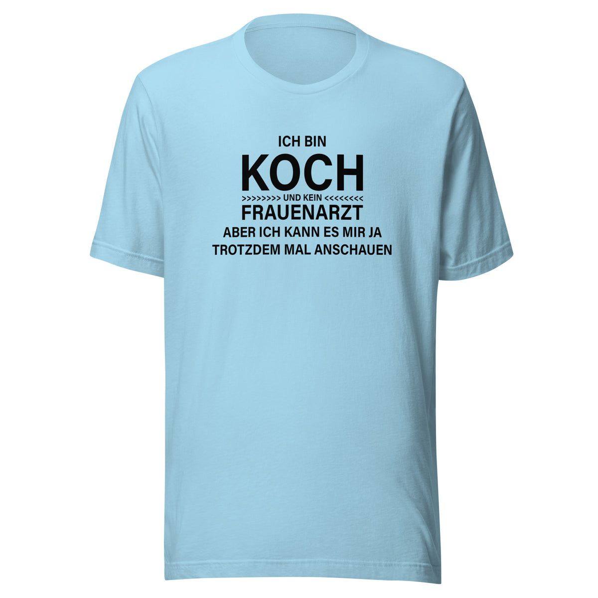 Ich bin Koch – kein Frauenarzt – Unisex T-Shirt – blau, Vorderansicht