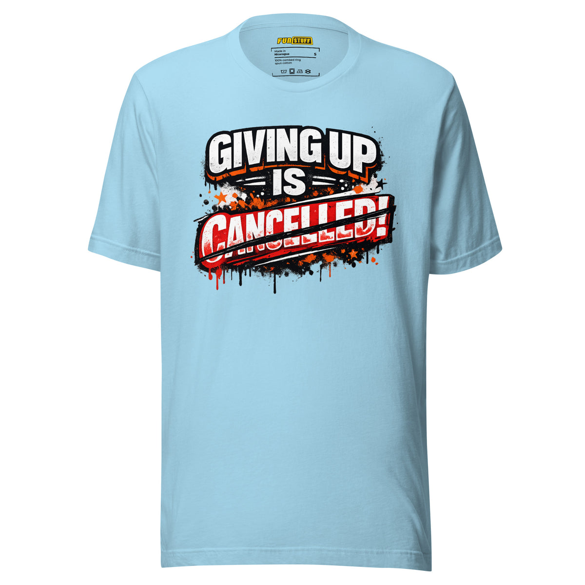 Giving Up Is Cancelled – Unisex Statement T-Shirt – blau, Vorderansicht
