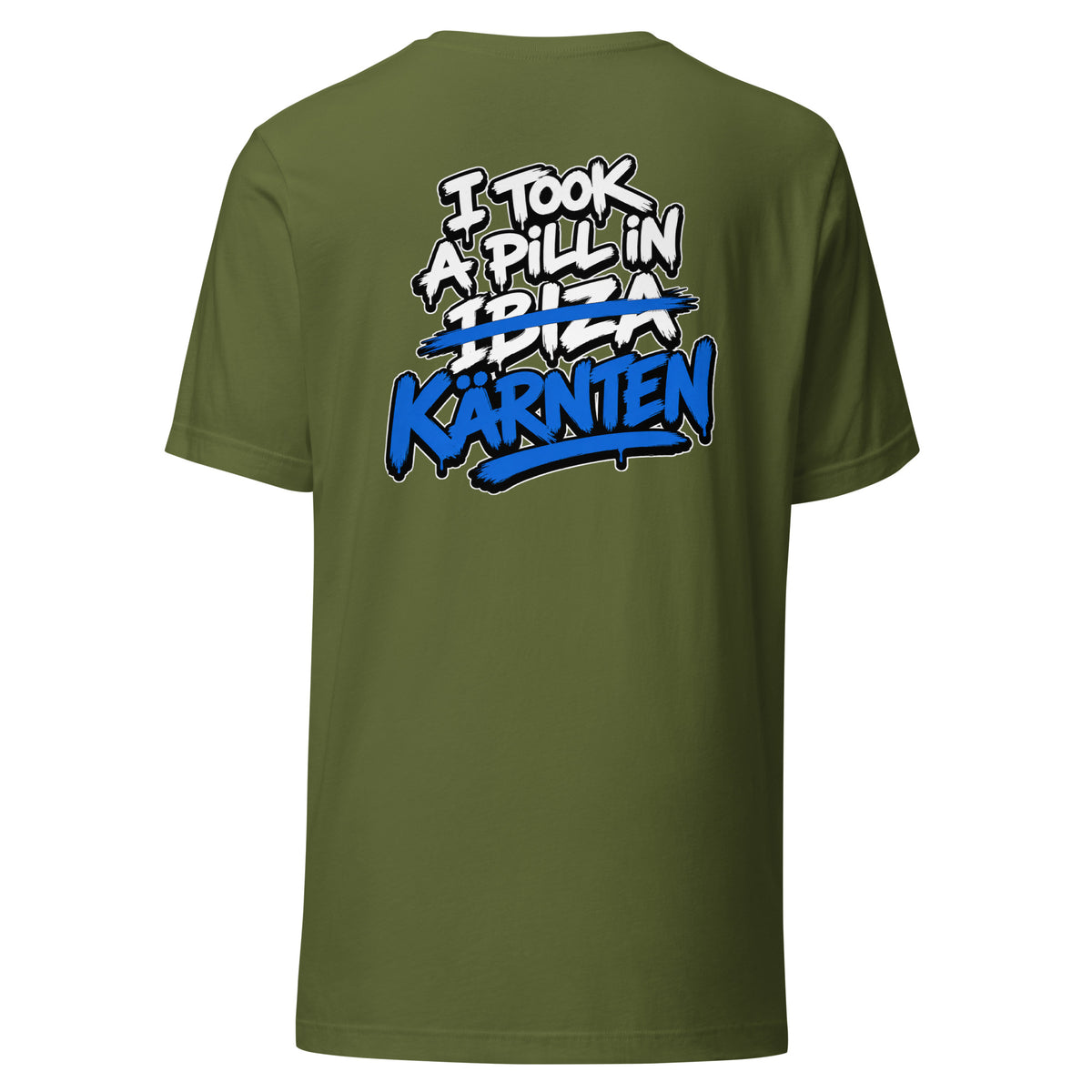 I Took A Pill In Kärnten – Unisex T-Shirt Backprint – olivgrün, Rückansicht
