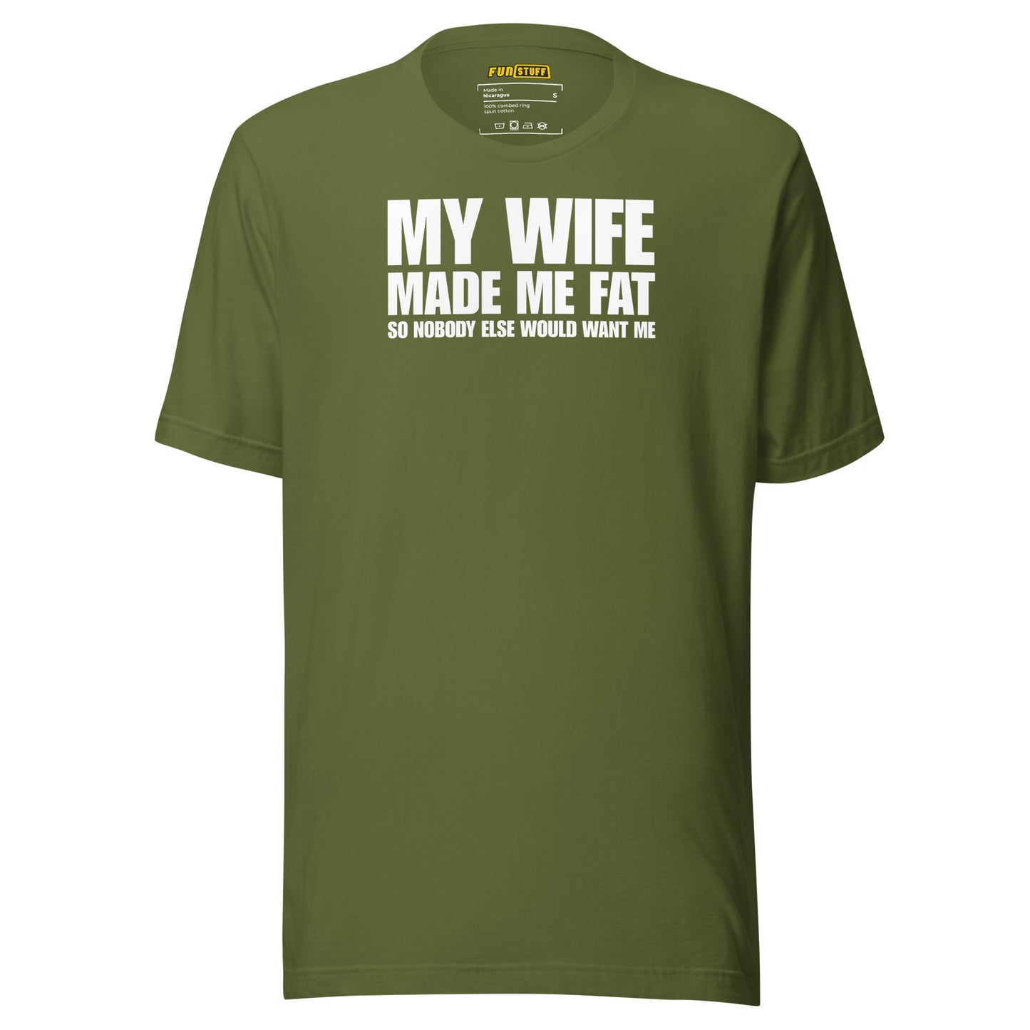 My Wife Made Me Fat – Funny men’s T-shirt with marriage humor