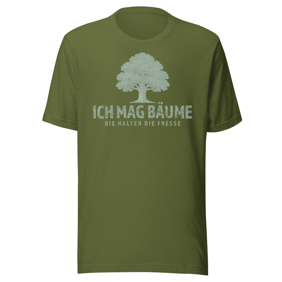 Ich mag Bäume – Die halten die Fresse – Unisex T-Shirt – olivgrün, Vorderansicht