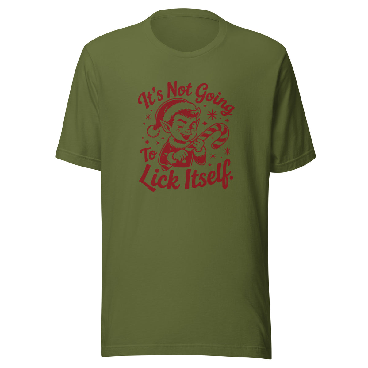 It’s Not Going To Lick Itself – Unisex T-Shirt – olivgrün, Vorderansicht