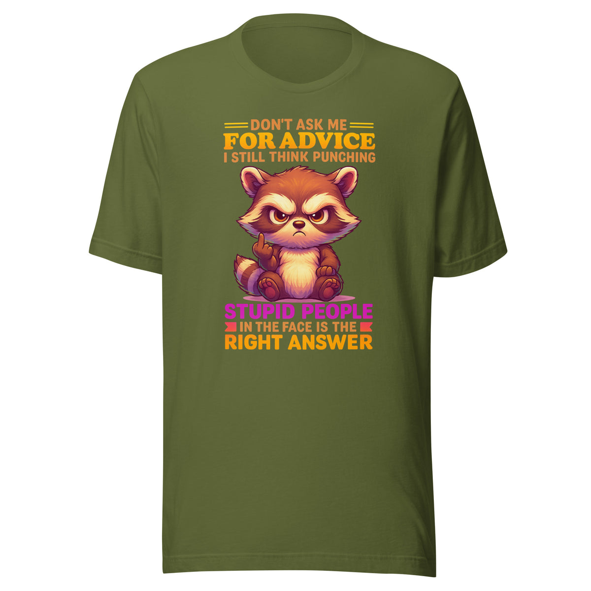 Don’t Ask Me For Advice – Unisex T-Shirt – olivgrün, Vorderansicht