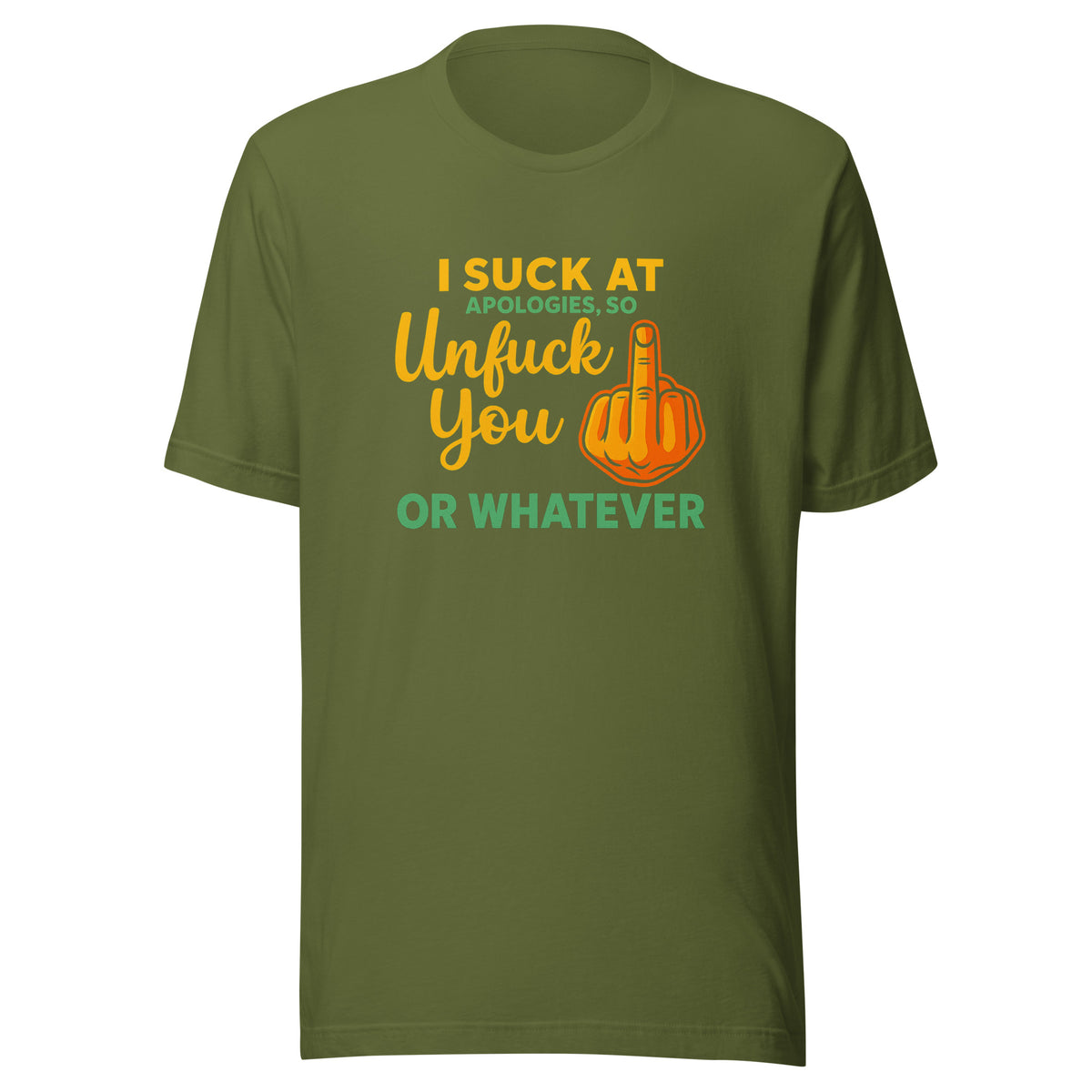 Unfuck You – Unisex T-Shirt – olivgrün, Vorderansicht