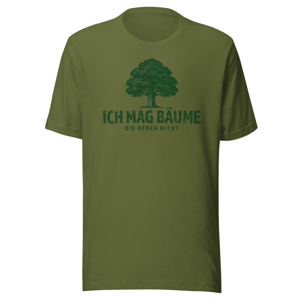 Ich mag Bäume – Die reden nicht – Unisex T-Shirt – olivgrün, Vorderansicht