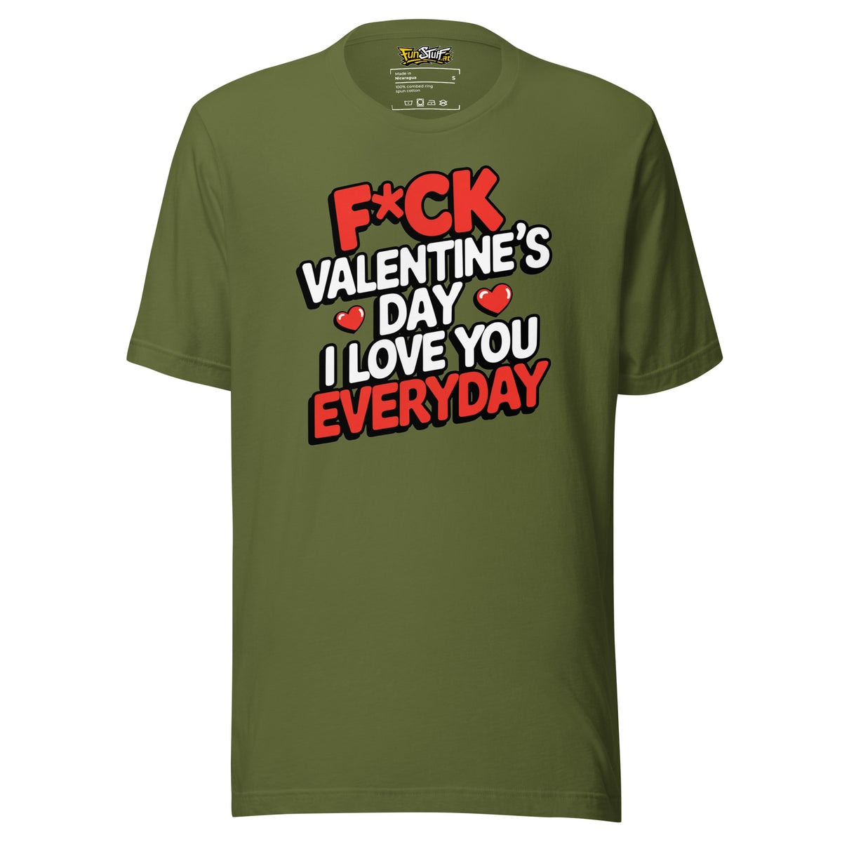 F*ck Valentine’s Day – I Love You Everyday – Unisex T-Shirt – olivgrün, Vorderansicht