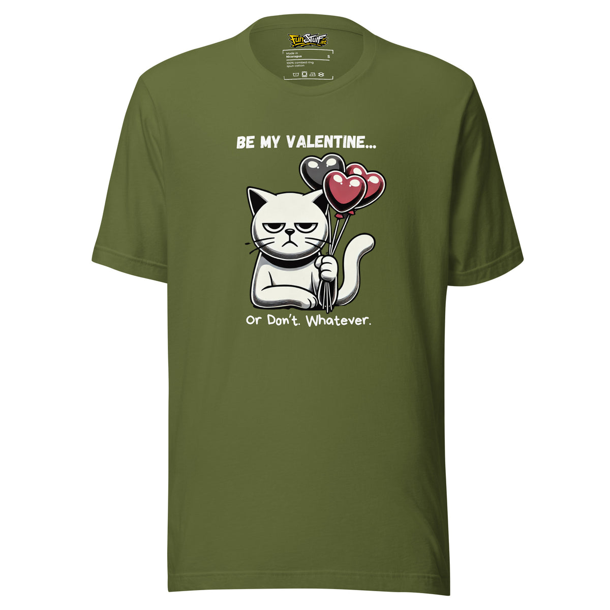 Be My Valentine… Or Don’t. Whatever. – Unisex T-Shirt – olivgrün, Vorderansicht
