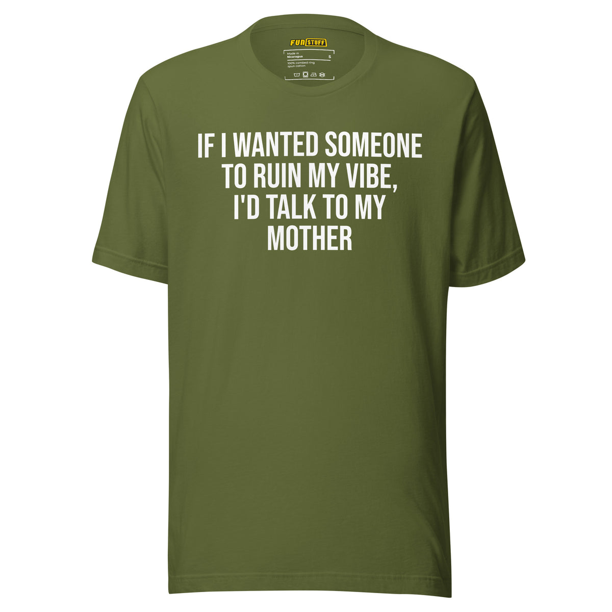 If I Wanted Someone to Ruin My Vibe – Unisex T-Shirt – olivgrün, Vorderansicht