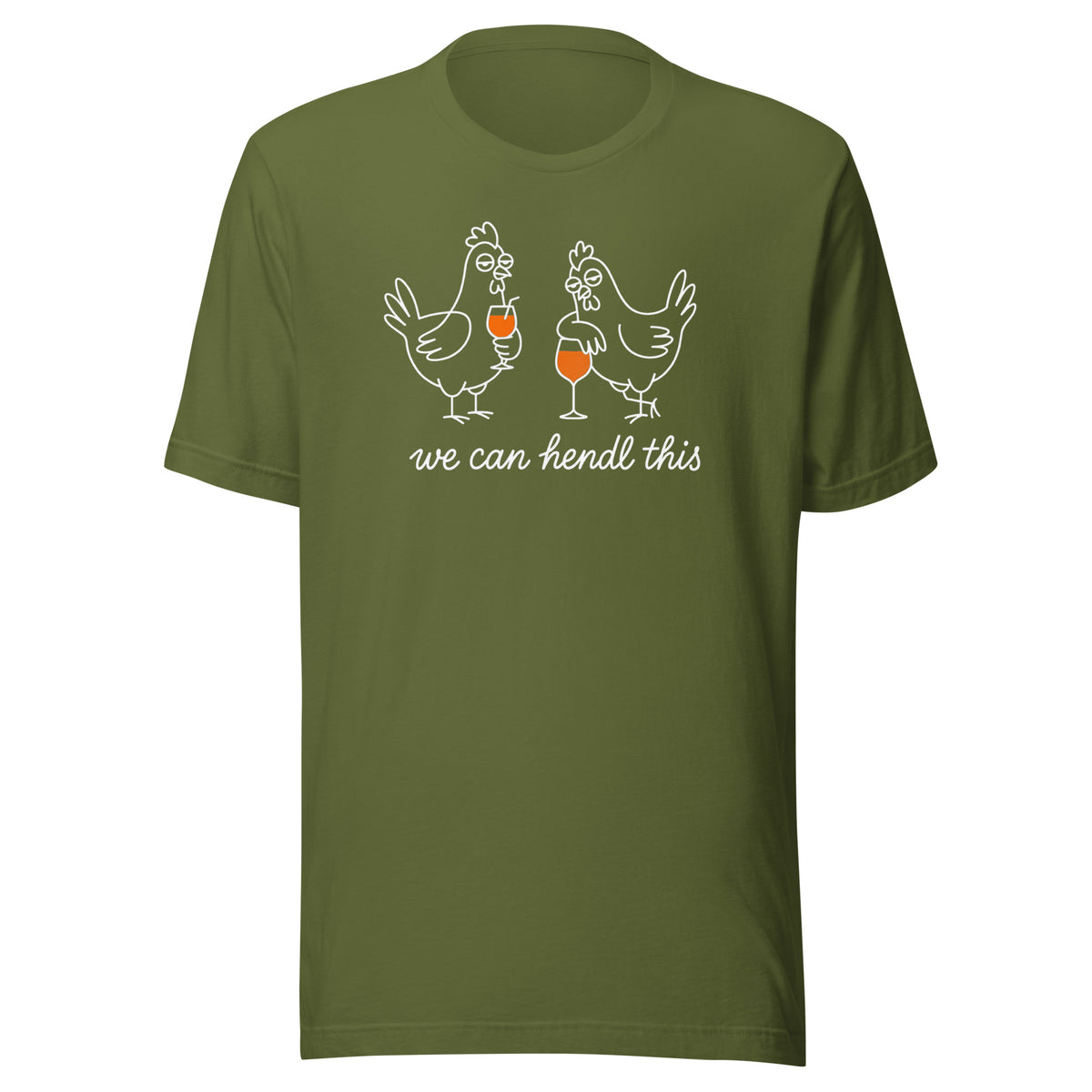 We Can Hendl This – Unisex T-Shirt – olivgrün, Vorderansicht