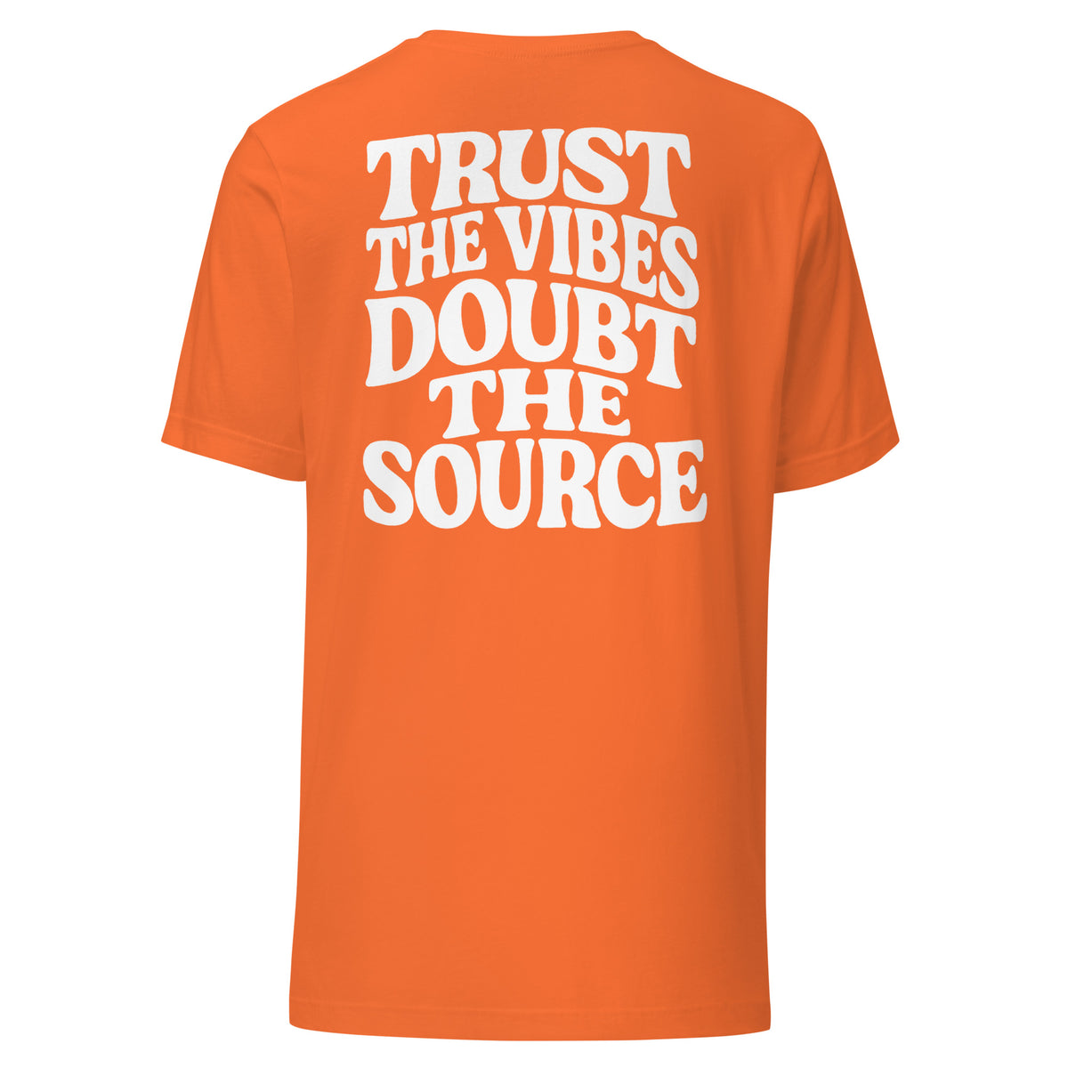 Trust the Vibes – Doubt the Source – Unisex T-Shirt Backprint – orange, Rückansicht