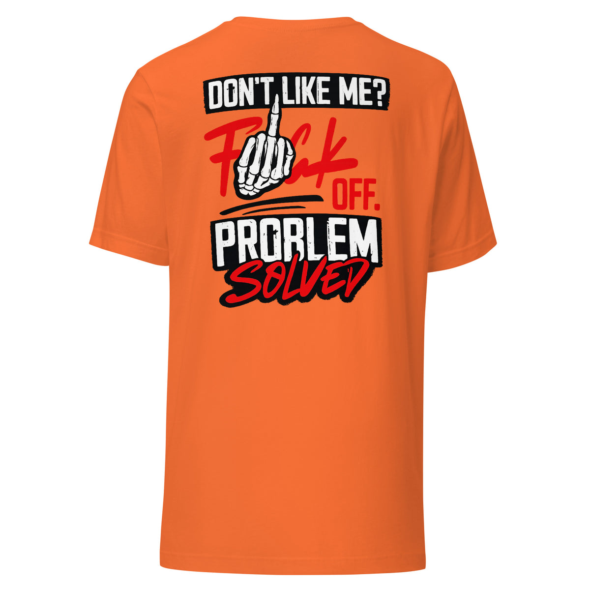 Don’t Like Me? F*ck Off. Problem Solved – Statement Backprint T-Shirt – orange, Rückansicht