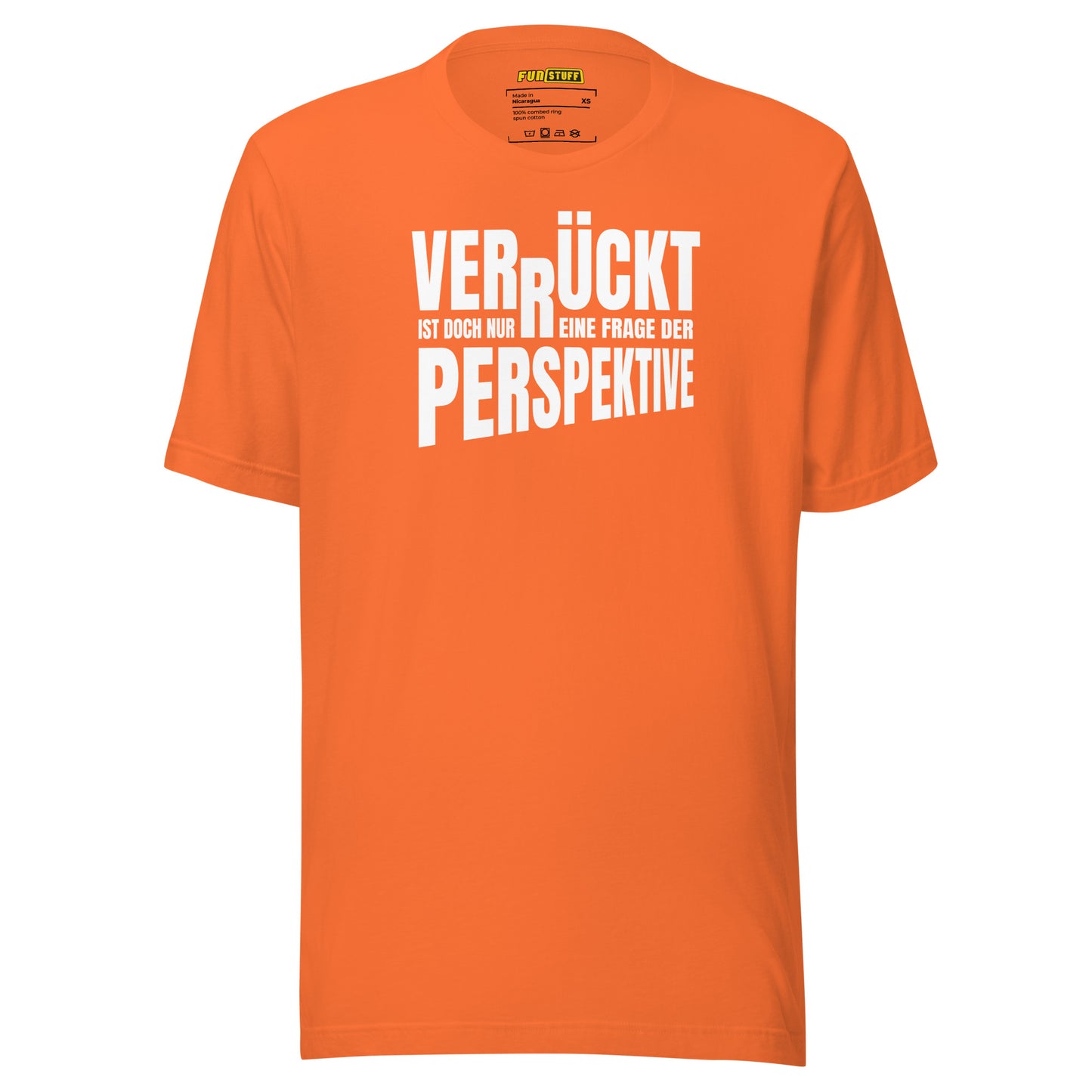 Crazy? Just a question of perspective – T-Shirt