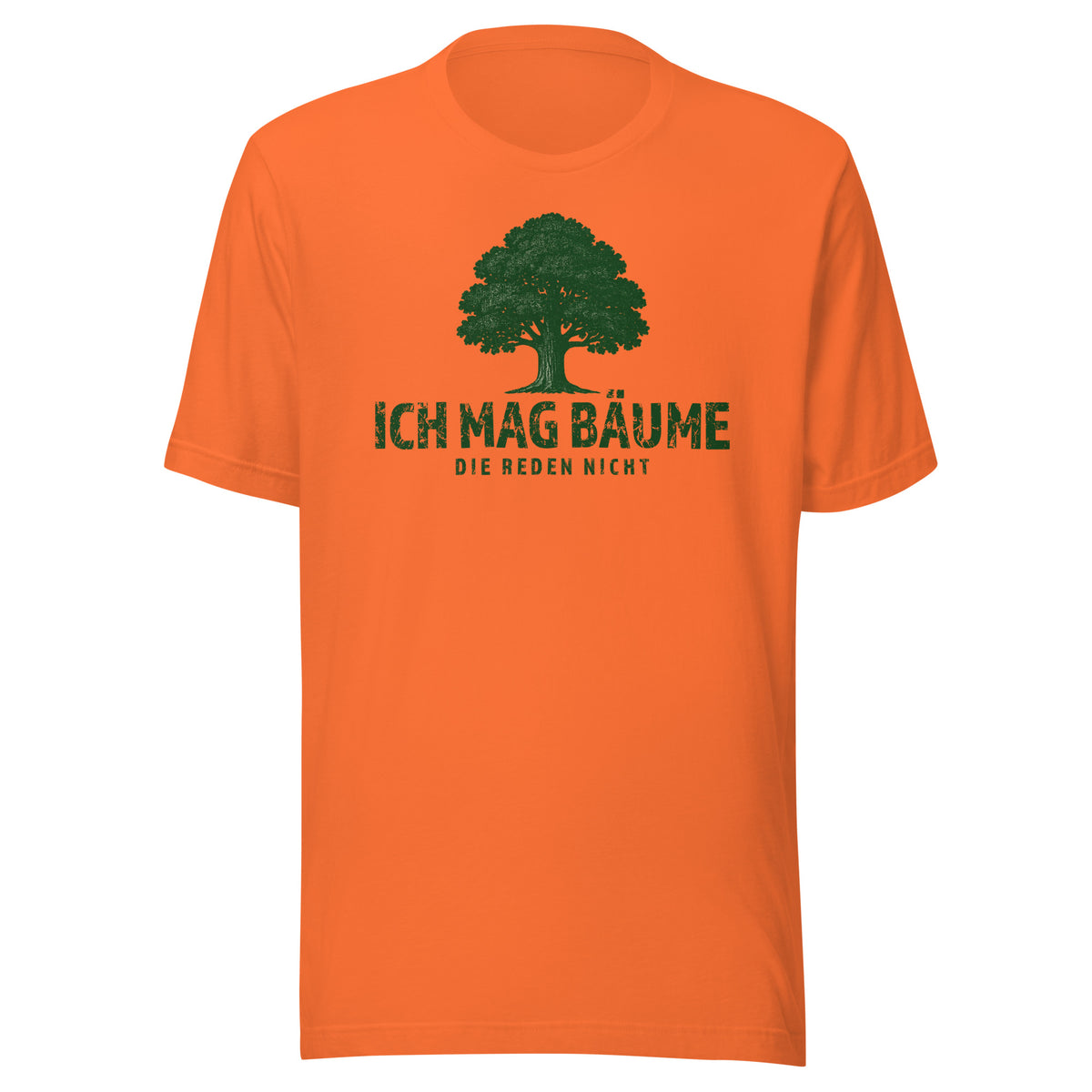Ich mag Bäume – Die reden nicht – Unisex T-Shirt – orange, Vorderansicht