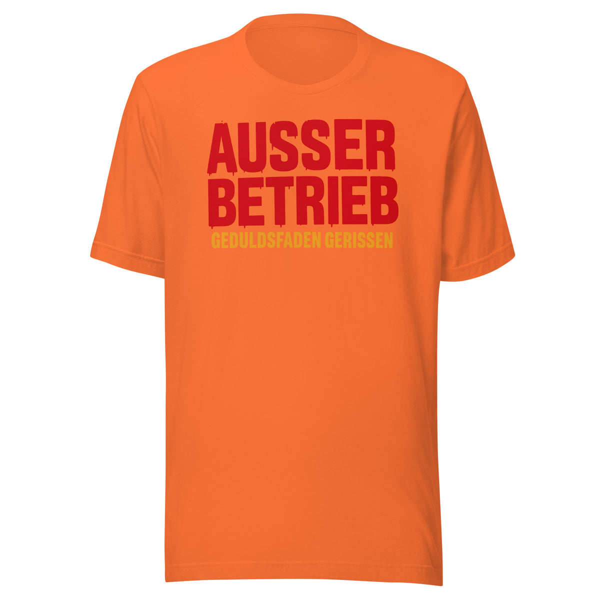 Außer Betrieb – Geduldsfaden gerissen Unisex T-Shirt – orange, Vorderansicht