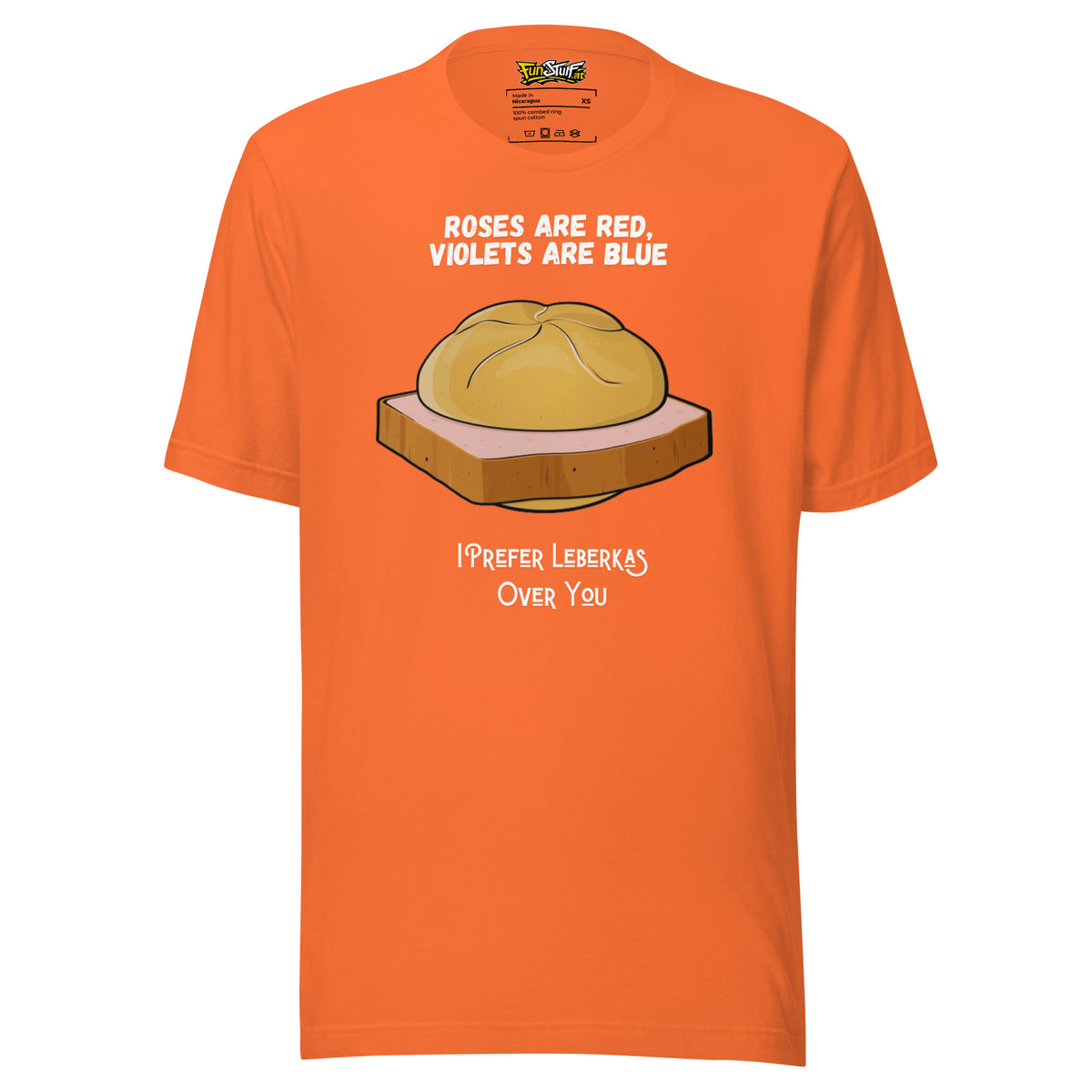 Roses Are Red – I Prefer Leberkas Over You – Unisex T-Shirt – orange, Vorderansicht