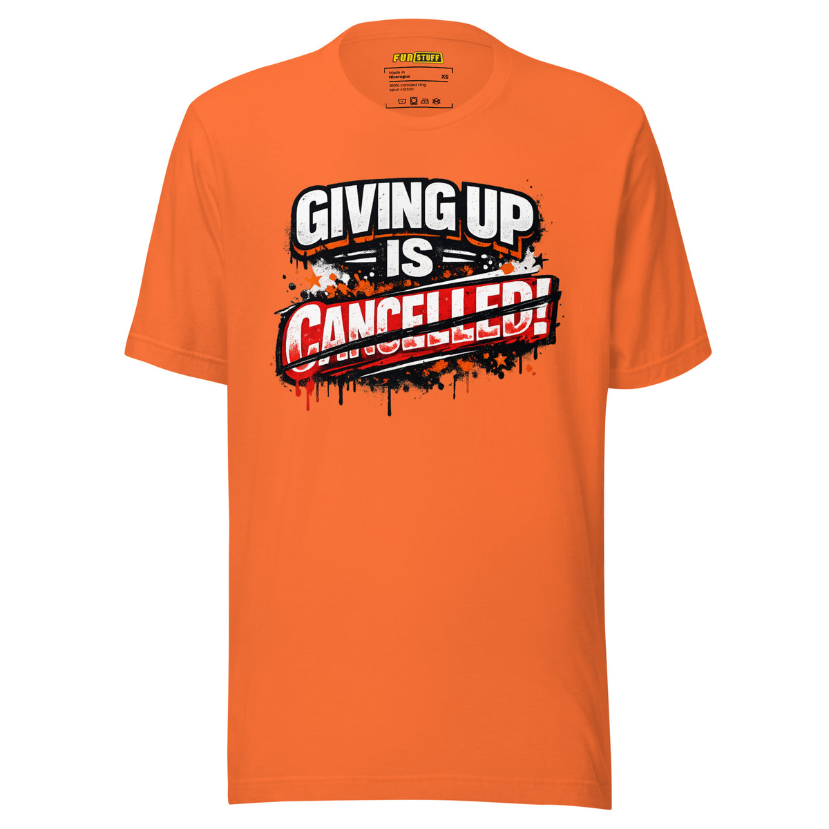 Giving Up Is Cancelled – Unisex Statement T-Shirt – orange, Vorderansicht