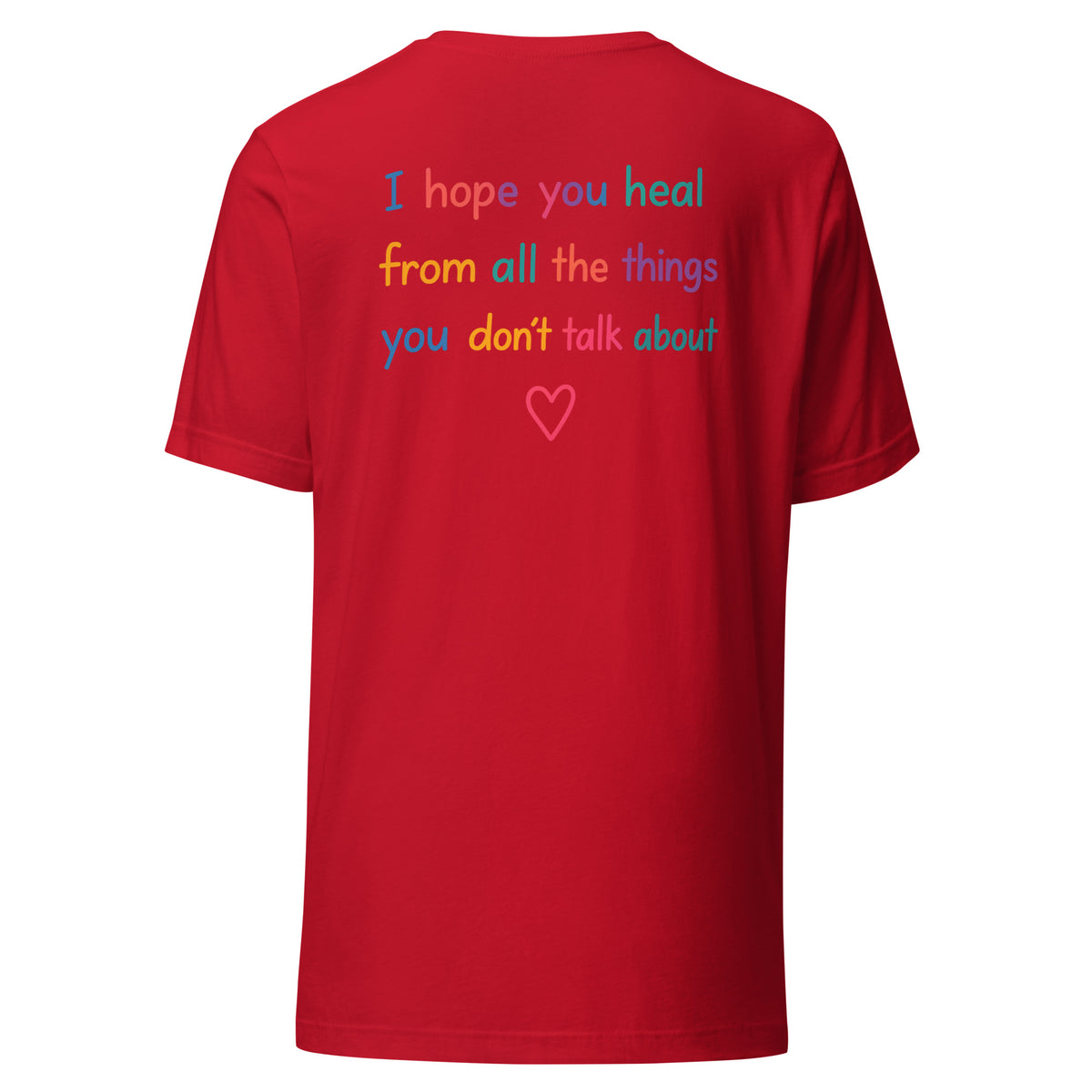 I Hope You Heal – Unisex T-Shirt Backprint – rot, Rückansicht