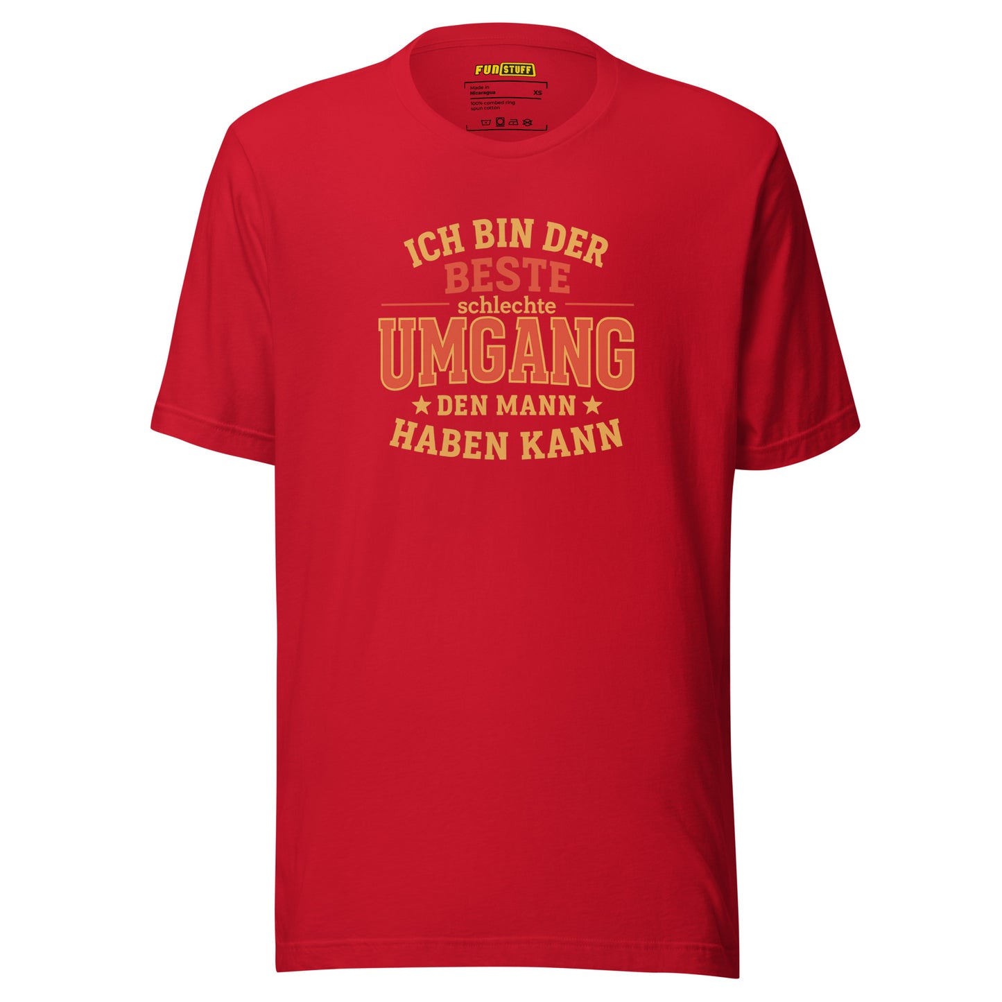 Der beste schlechte Umgang – Für gefährlich gute Frauen - Unisex-T-Shirt