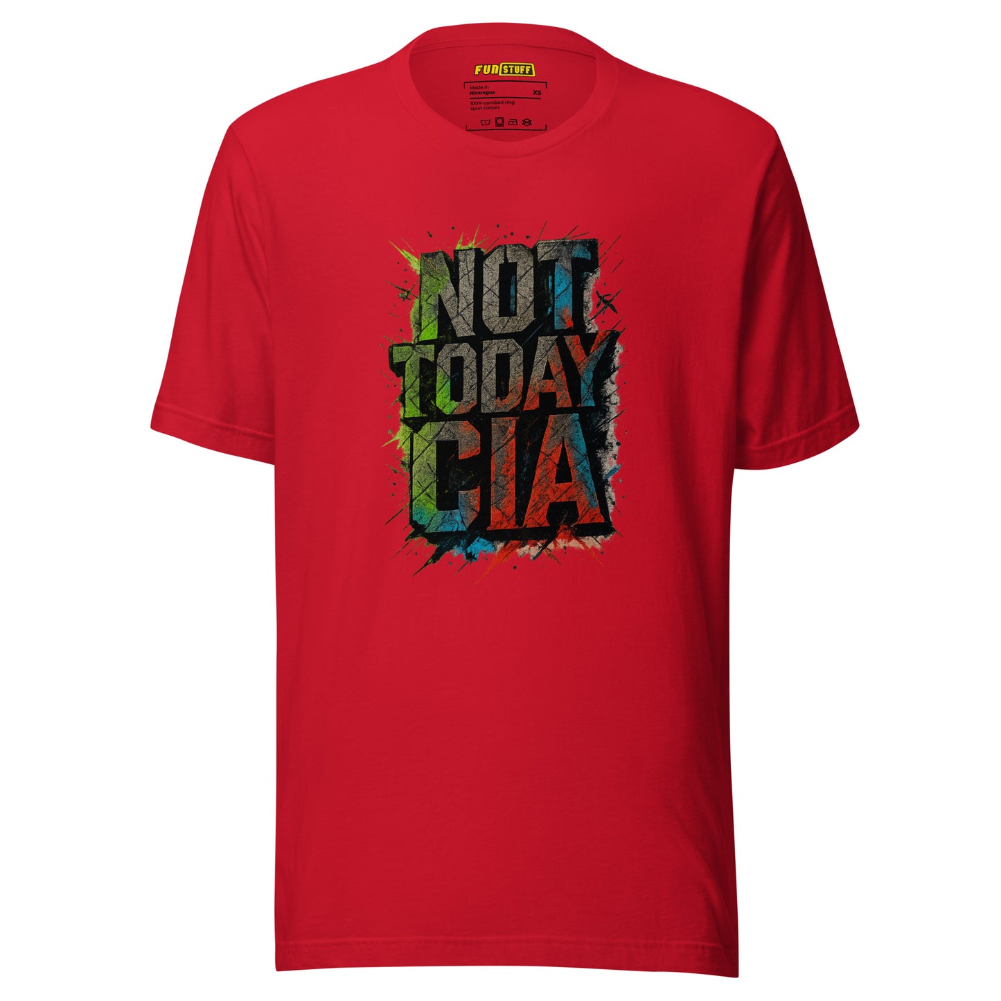 Not Today CIA - Unisex-T-Shirt