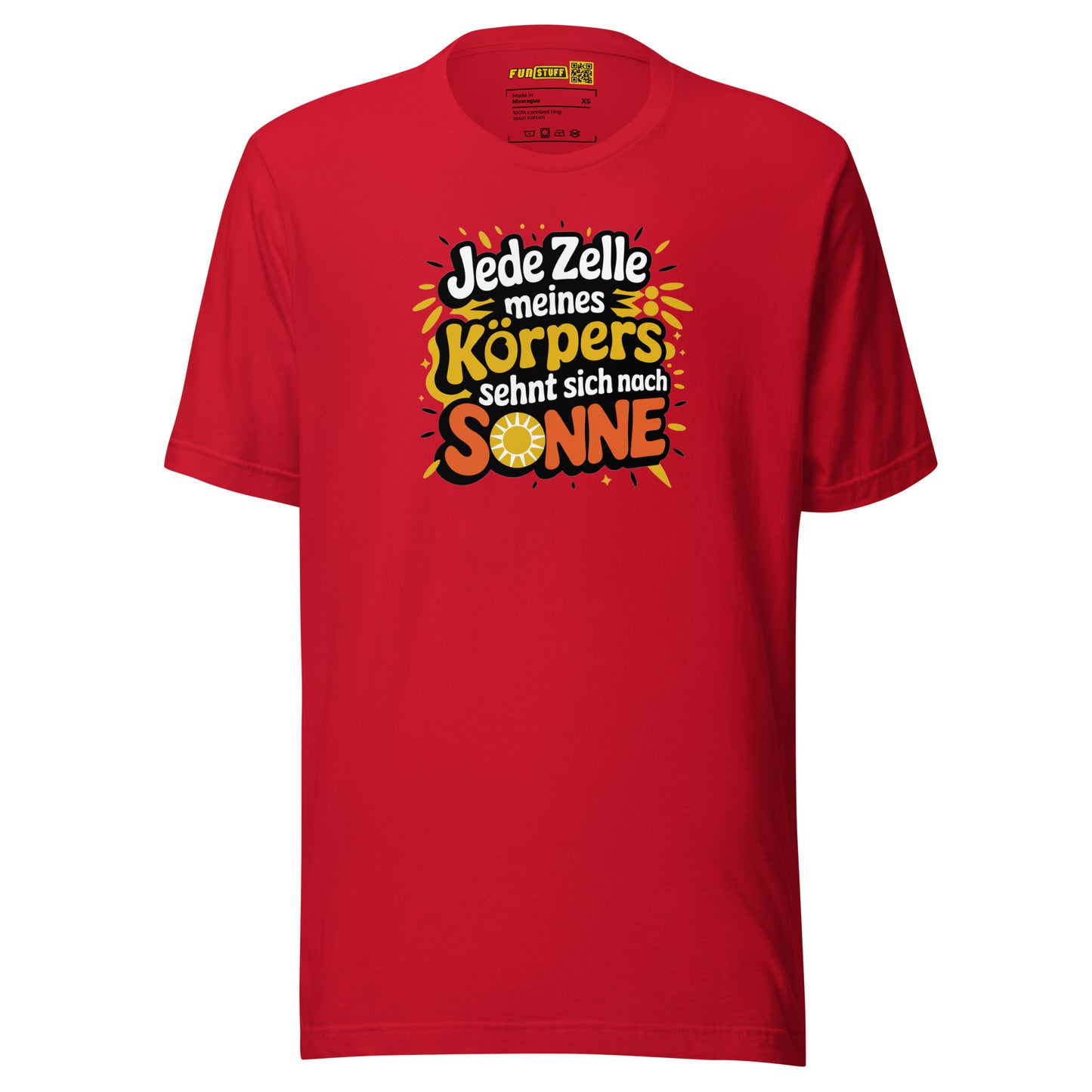 Jede Zelle meines Körpers sehnt sich nach Sonne - Unisex-T-Shirt