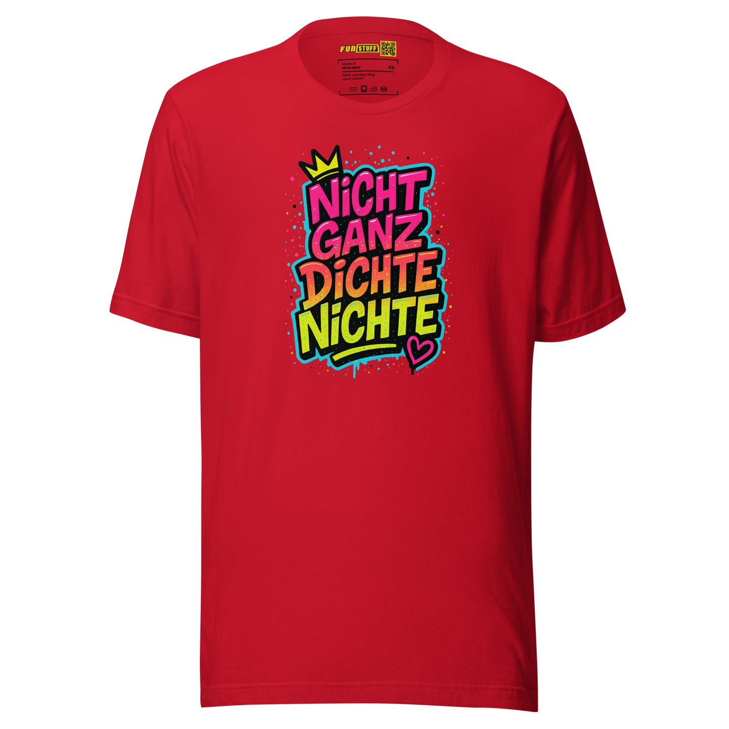 Nicht ganz dichte Nichte – Unisex T-Shirt