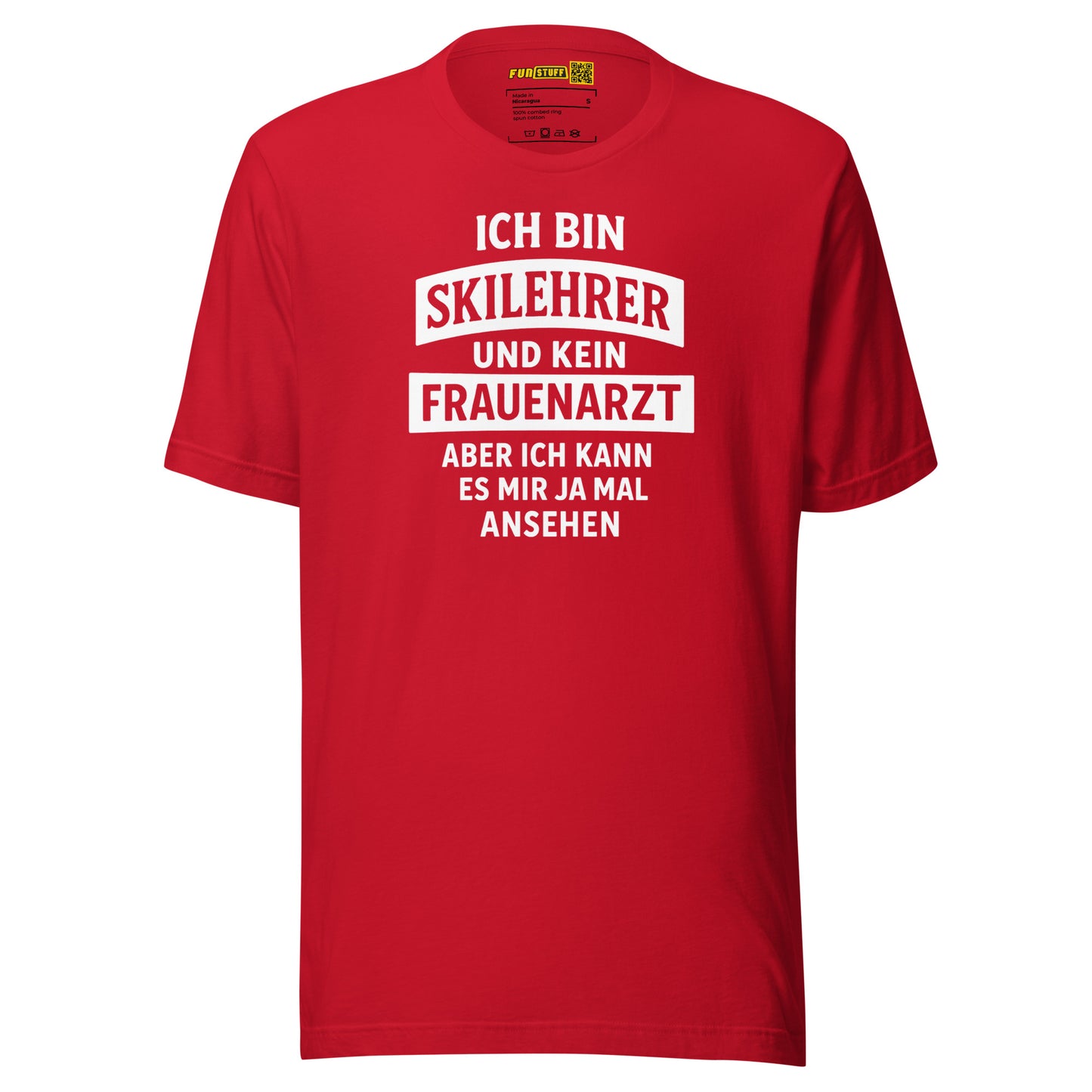 Ich bin Skilehrer und kein Frauenarzt - Unisex T-Shirt