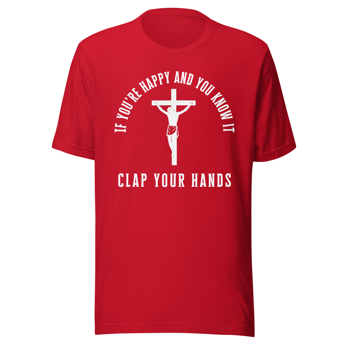If You’re Happy And You Know It – Unisex T-Shirt – rot, Vorderansicht