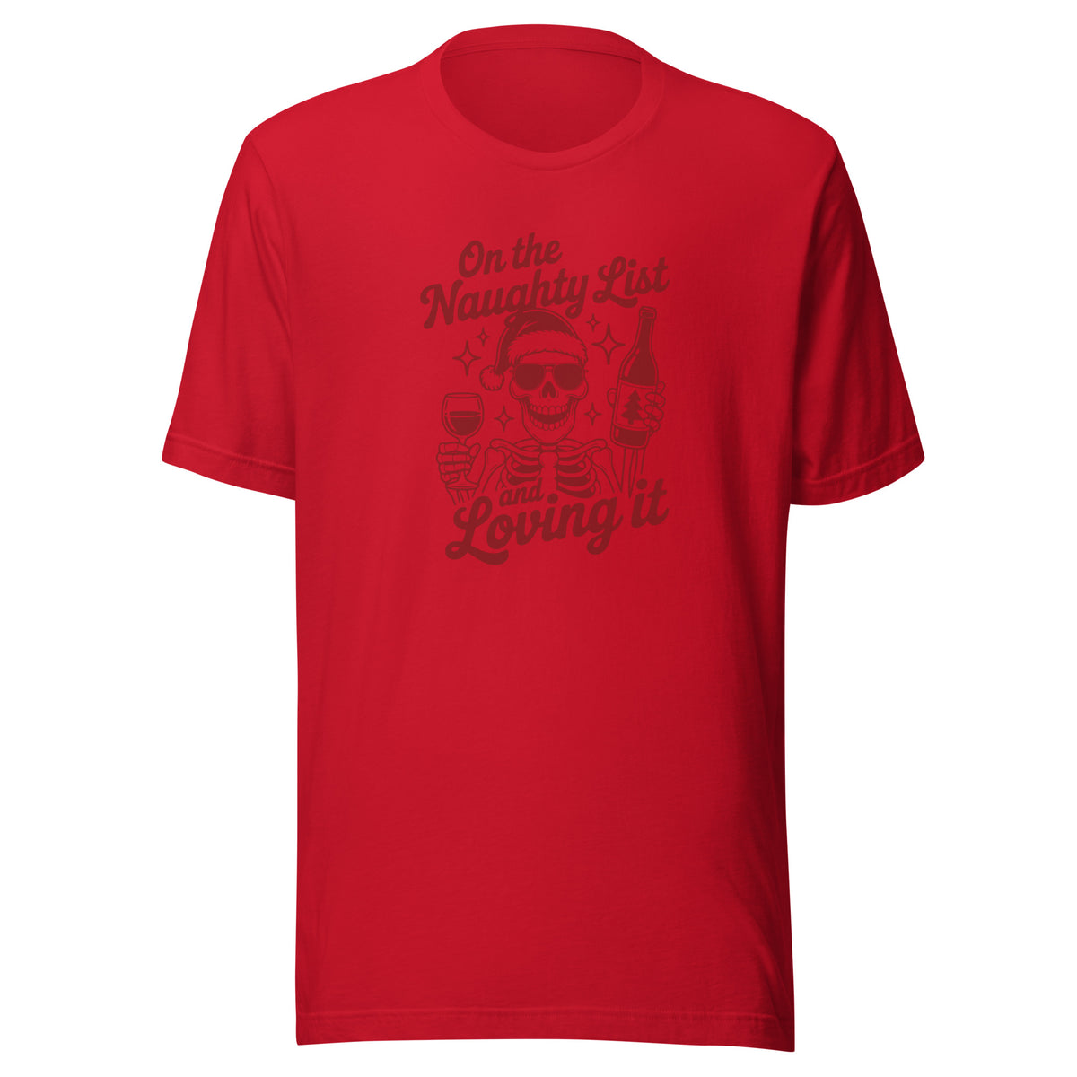 On the Naughty List and Loving It – Unisex T-Shirt – rot, Vorderansicht