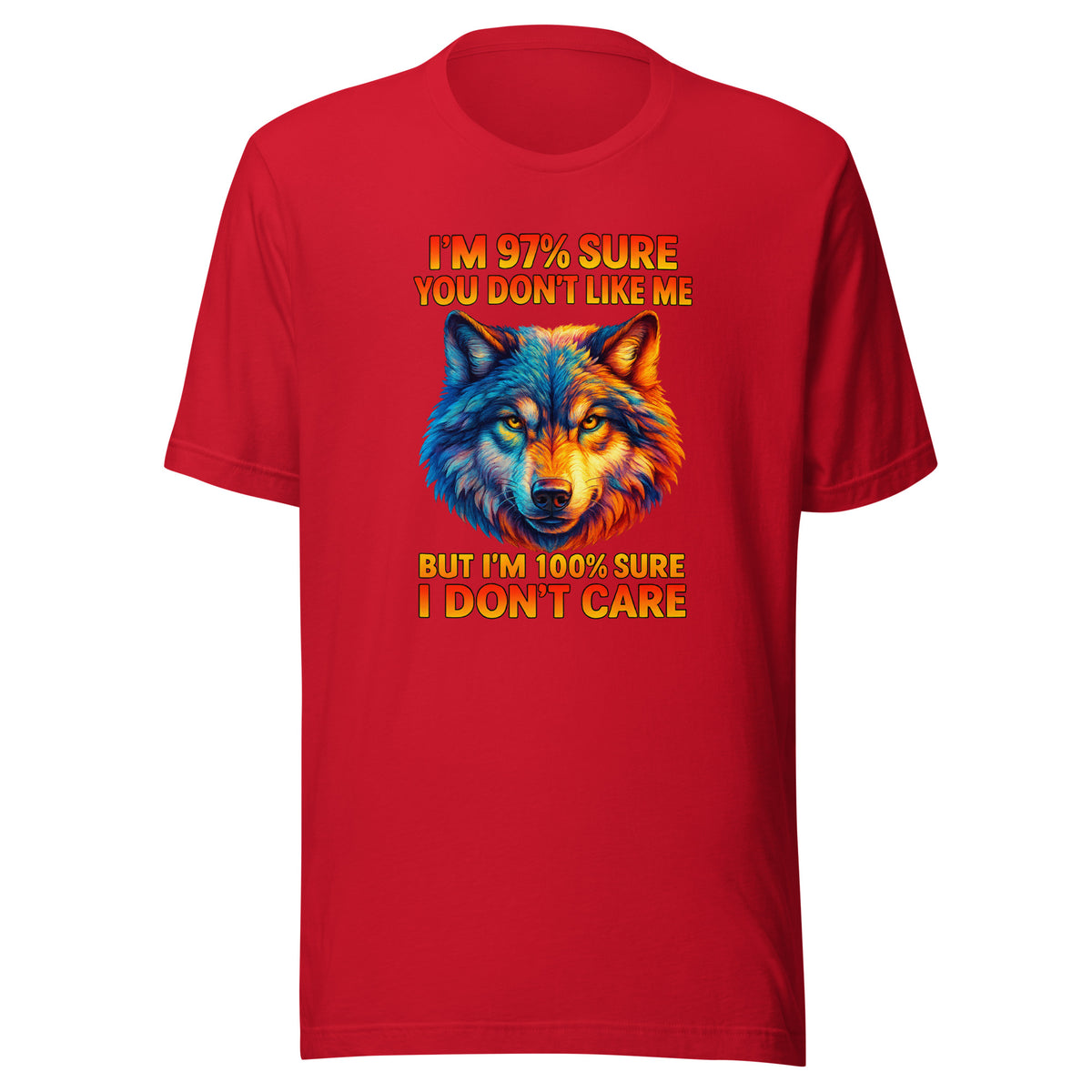 I’m 97% Sure You Don’t Like Me – Unisex T-Shirt – rot, Vorderansicht