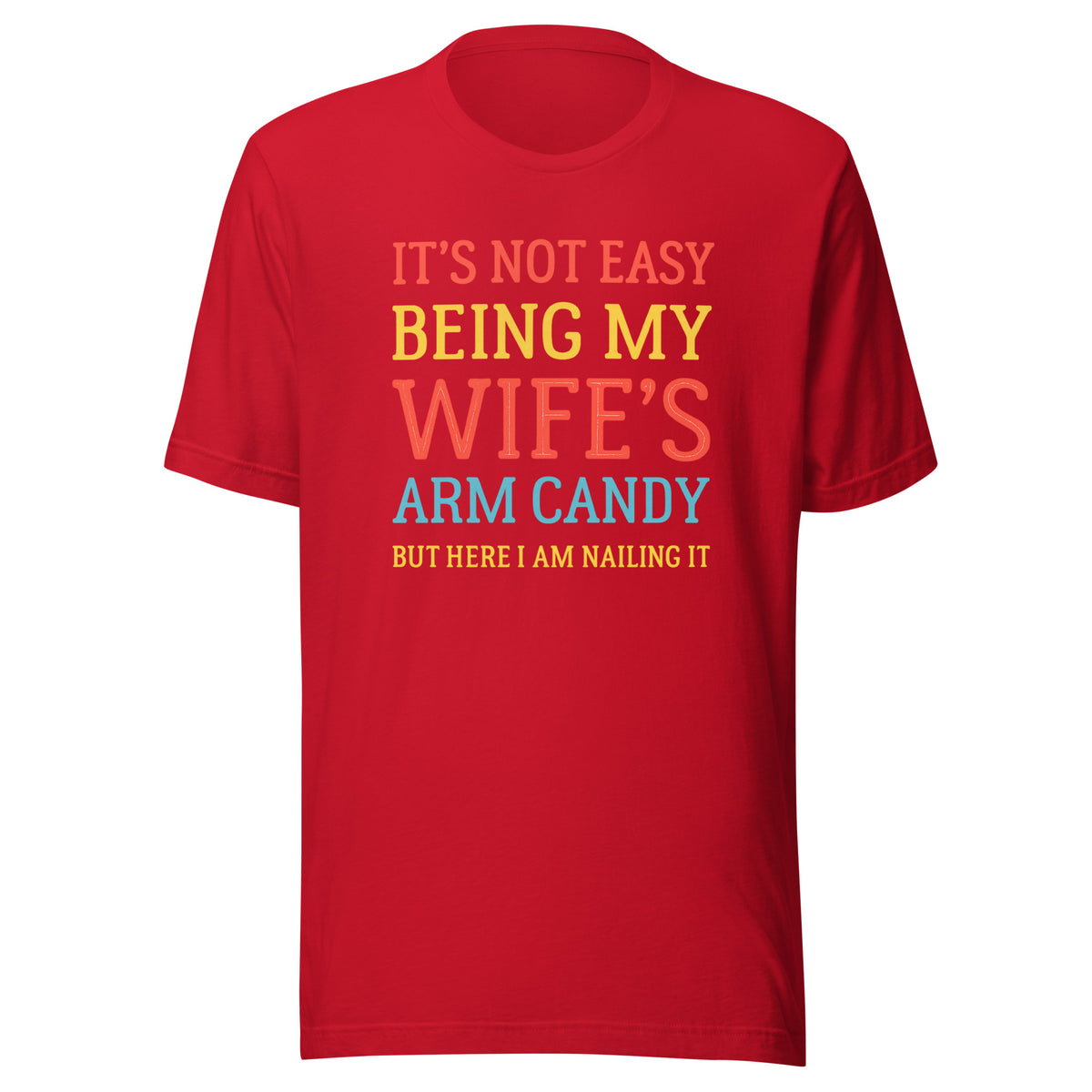 Wife’s Arm Candy – Unisex T-Shirt – rot, Vorderansicht