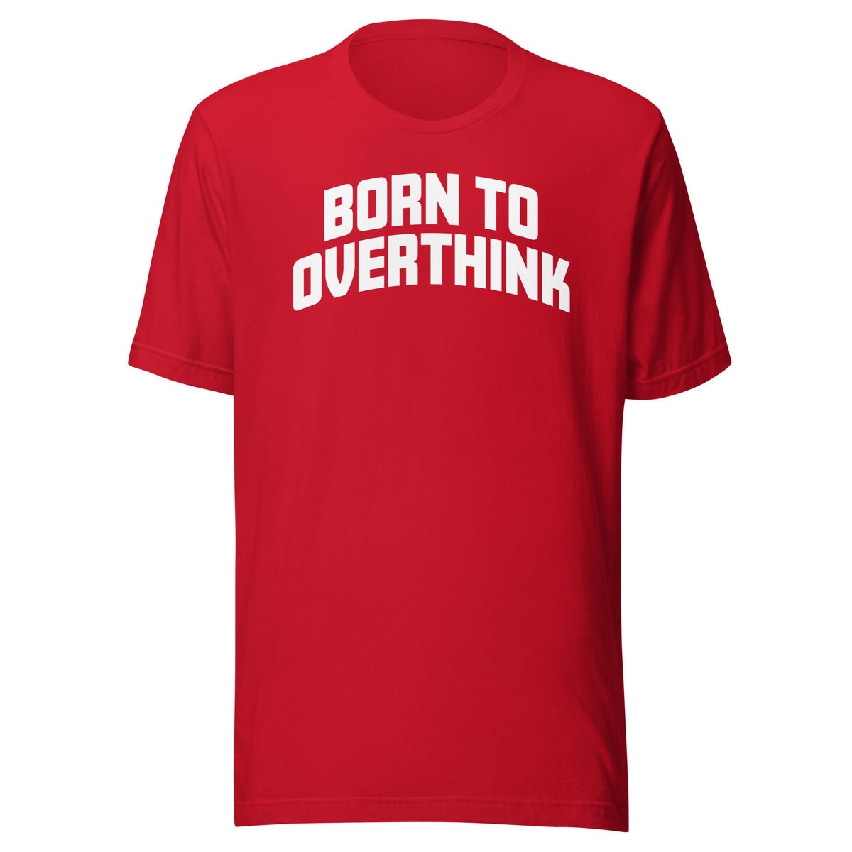 Born to Overthink – Unisex T-Shirt – rot, Vorderansicht