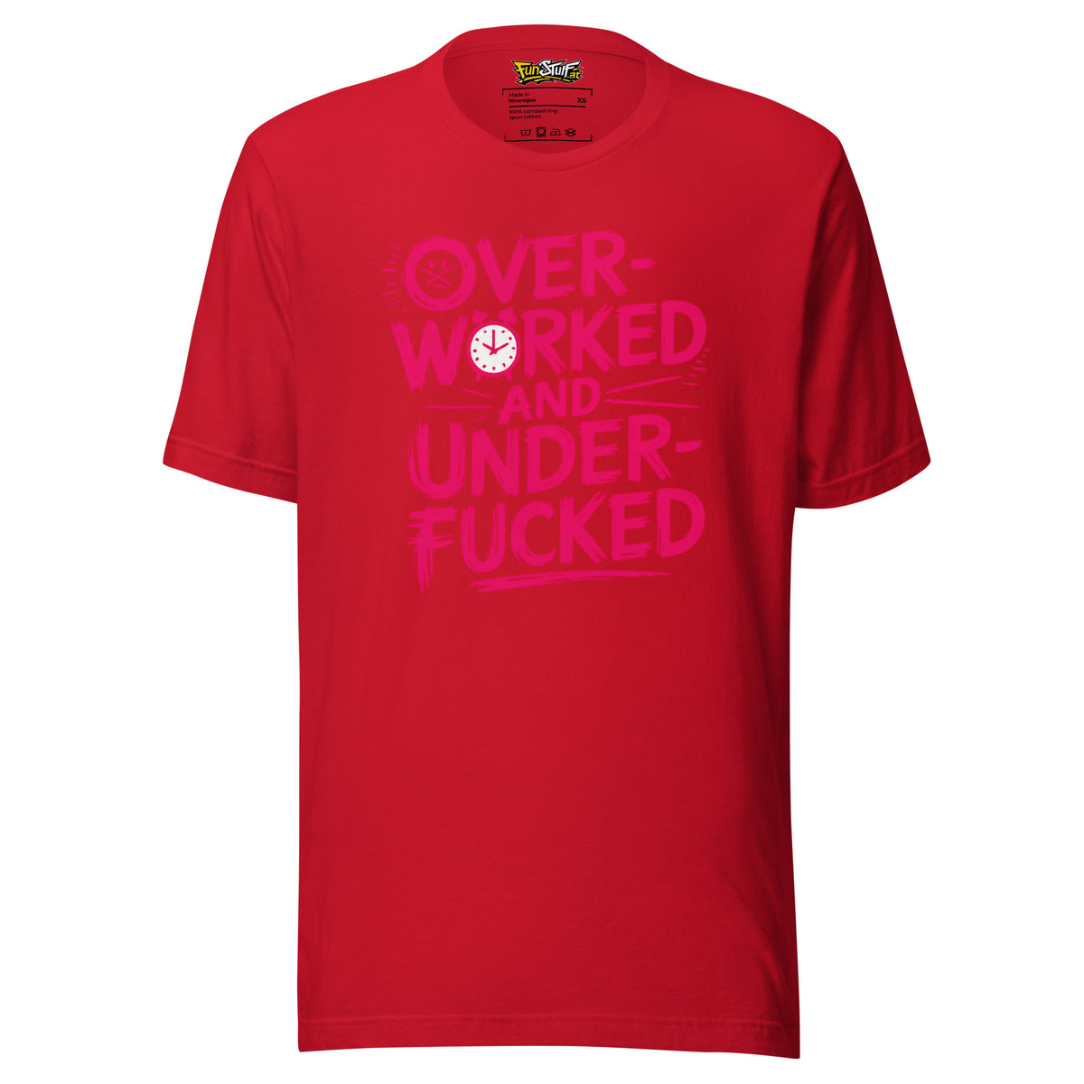 Overworked and Underf*cked – Unisex T-Shirt – rot, Vorderansicht