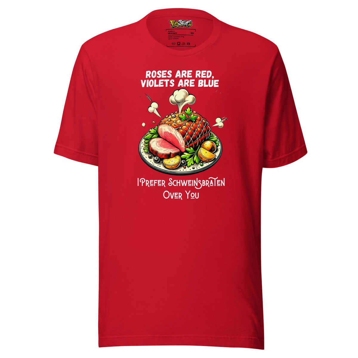 Roses Are Red – I Prefer Schweinsbraten Over You – Unisex T-Shirt – rot, Vorderansicht