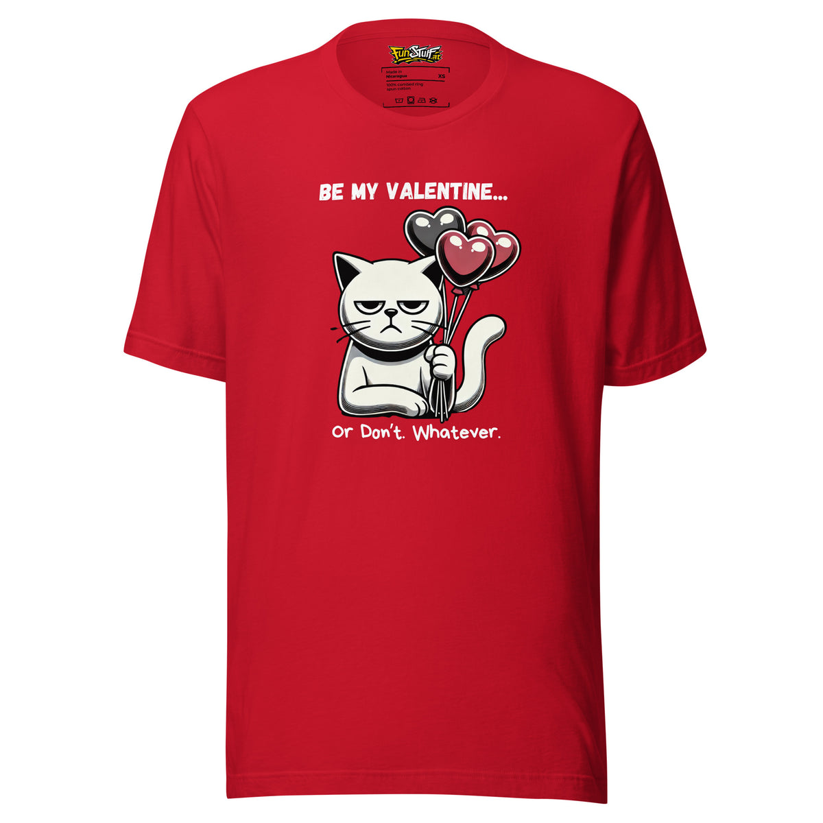 Be My Valentine… Or Don’t. Whatever. – Unisex T-Shirt – rot, Vorderansicht