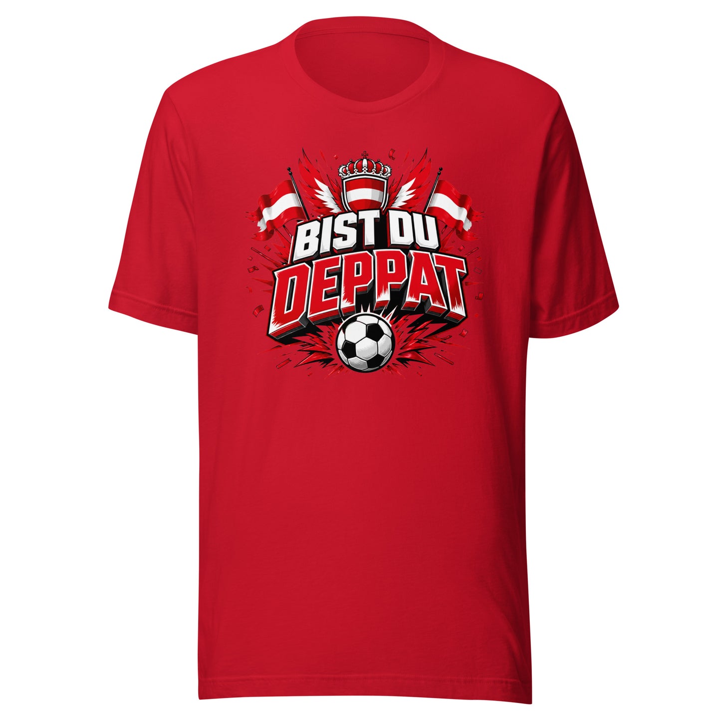 Bist du deppat! – Österreich Fußball Fan T-Shirt