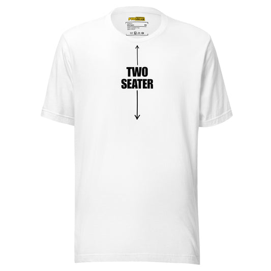 TWO SEATER – Unisex Shirt - Frontprint only