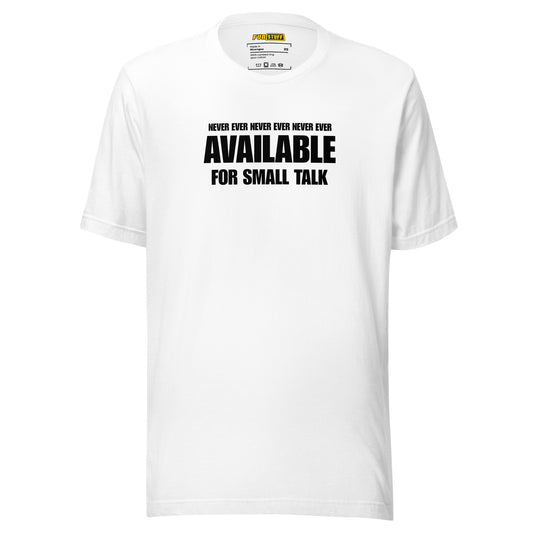 Never Available For Small Talk – Anti-Social Statement-Shirt