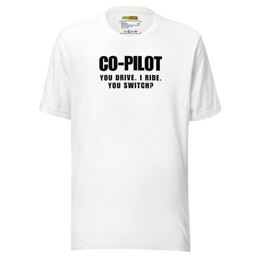 CO-PILOT – You Drive. I Ride. You Switch? | Doppeldeutiges T-Shirt