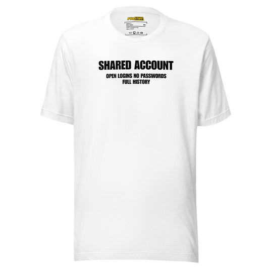 Shared Account – Open Logins. No Passwords. Full History. | Statement-Shirt