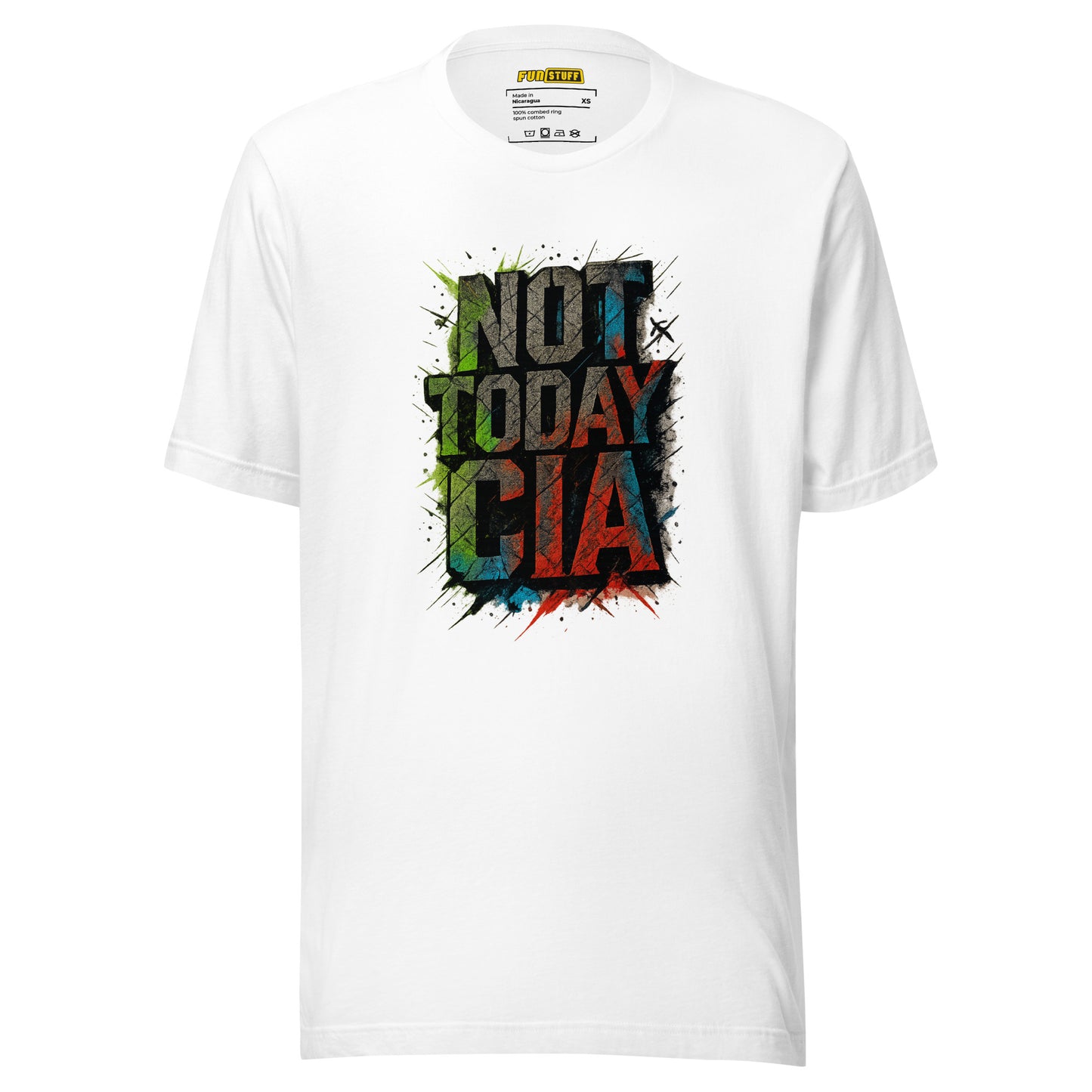 Not Today CIA - Unisex-T-Shirt