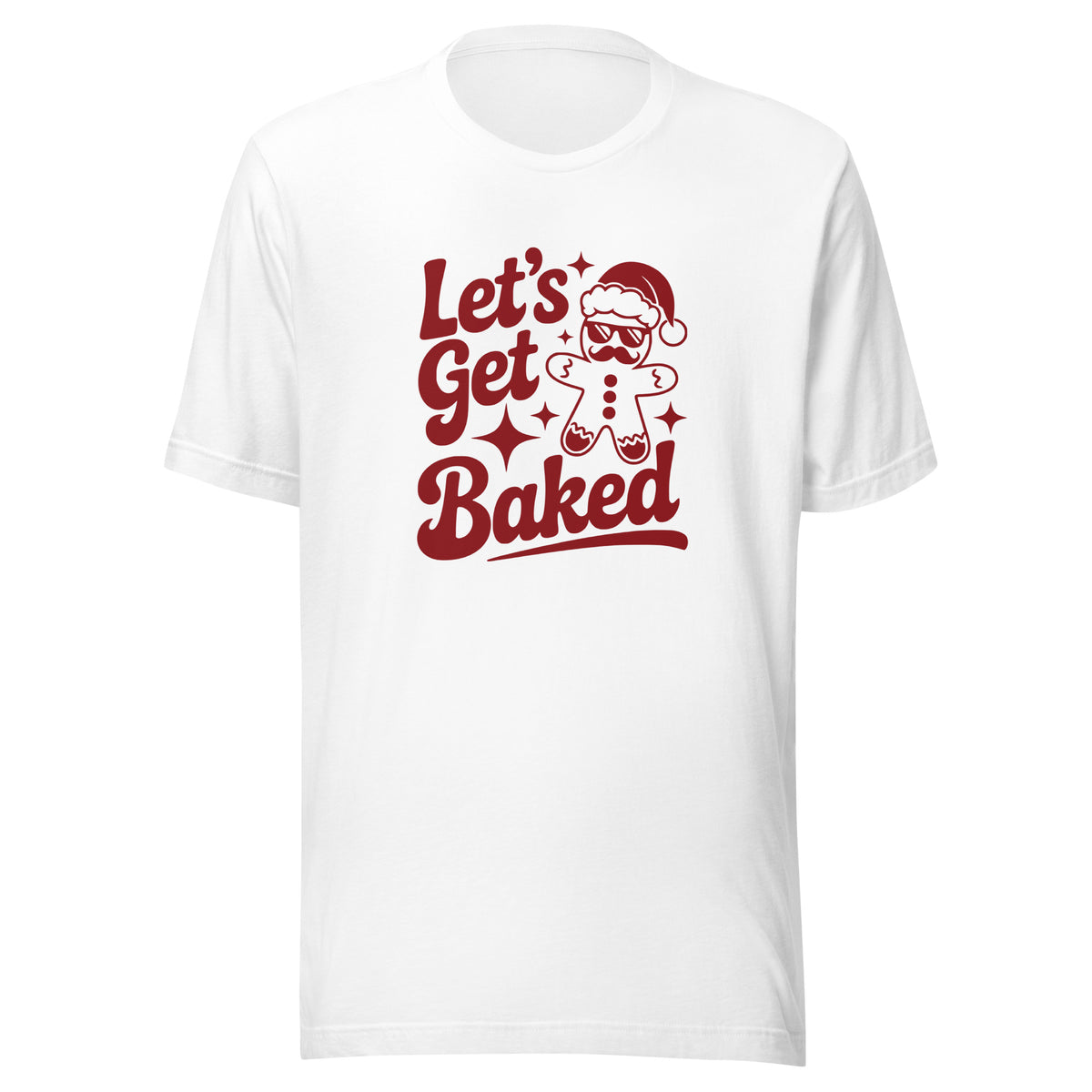 Let’s Get Baked – Unisex T-Shirt – weiß, Vorderansicht