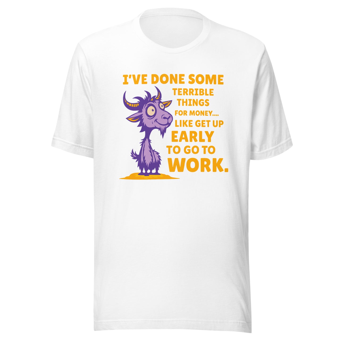 Terrible Things for Money – Unisex T-Shirt