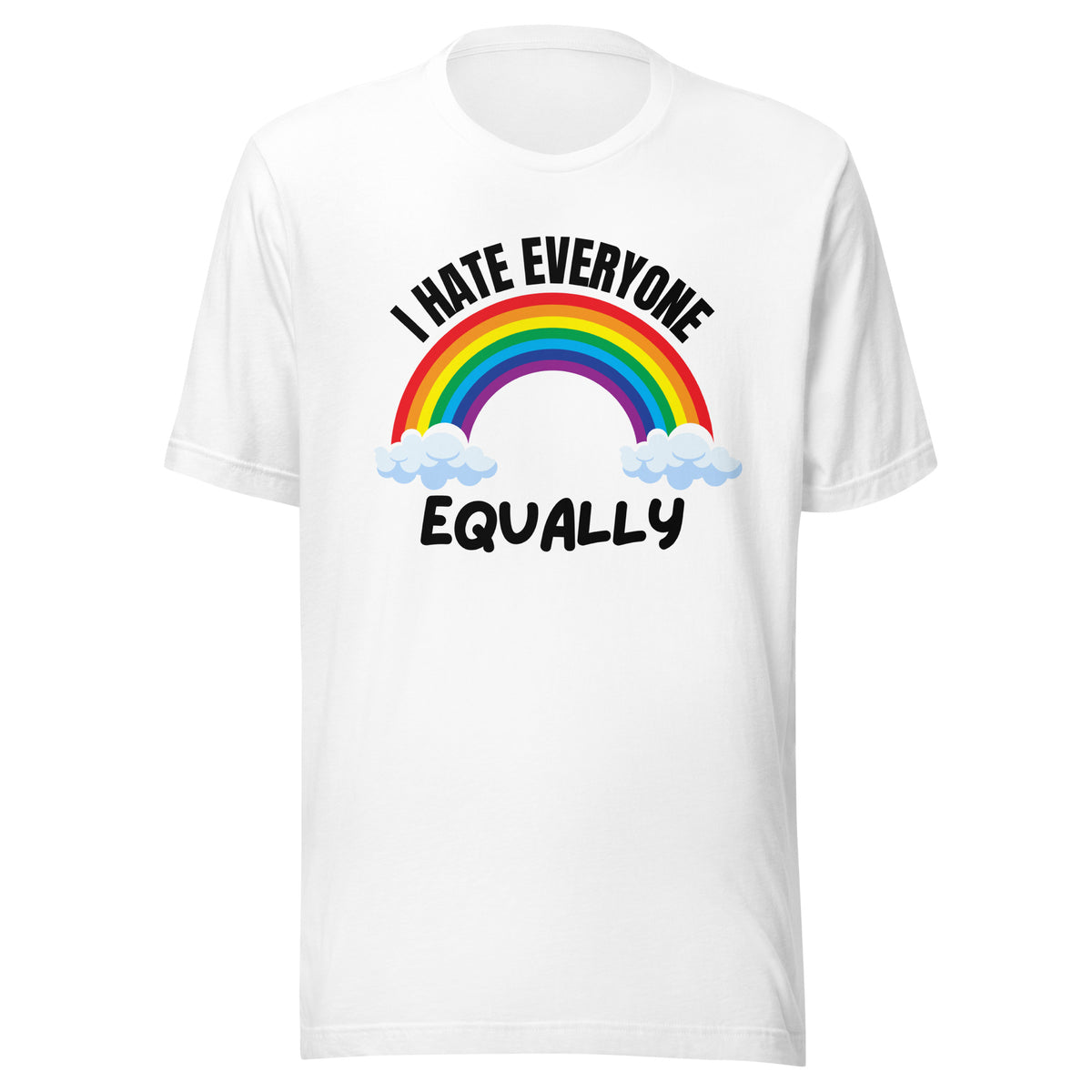 I Hate Everyone Equally – T-Shirt Unisex – weiß, Vorderansicht
