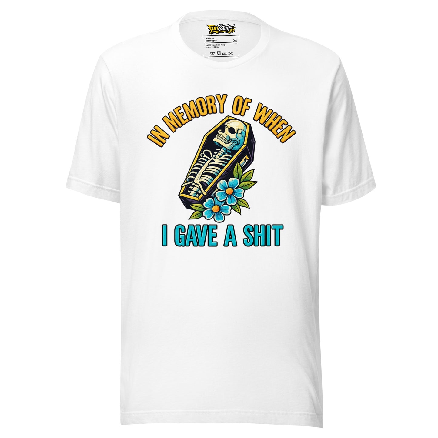 In Memory of When I Gave a Shit – Unisex T-Shirt