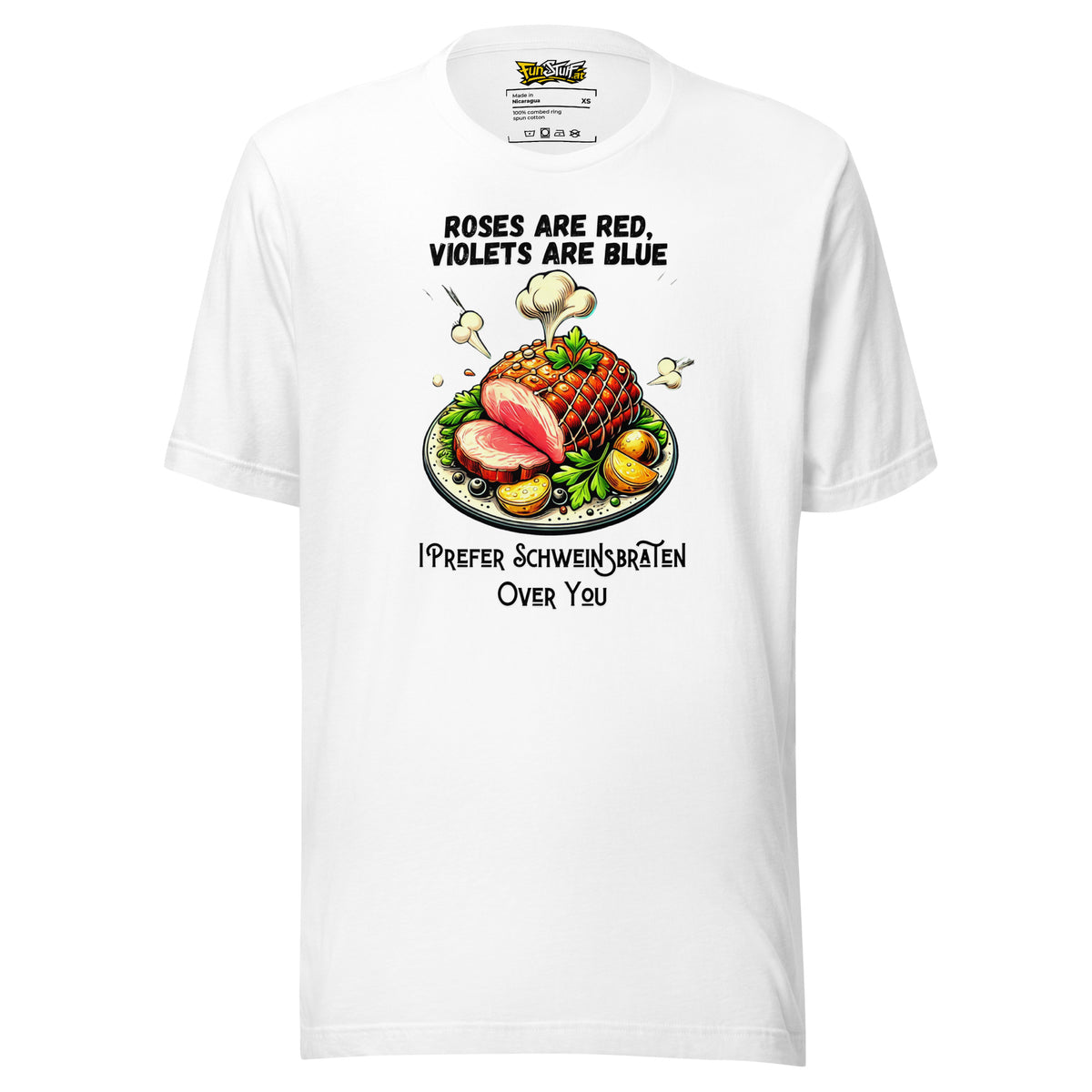 Roses Are Red – I Prefer Schweinsbraten Over You – Unisex T-Shirt – weiß, Vorderansicht