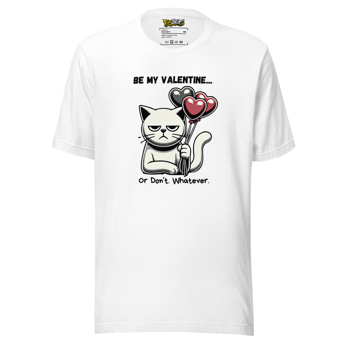 Be My Valentine… Or Don’t. Whatever. – Unisex T-Shirt – weiß, Vorderansicht