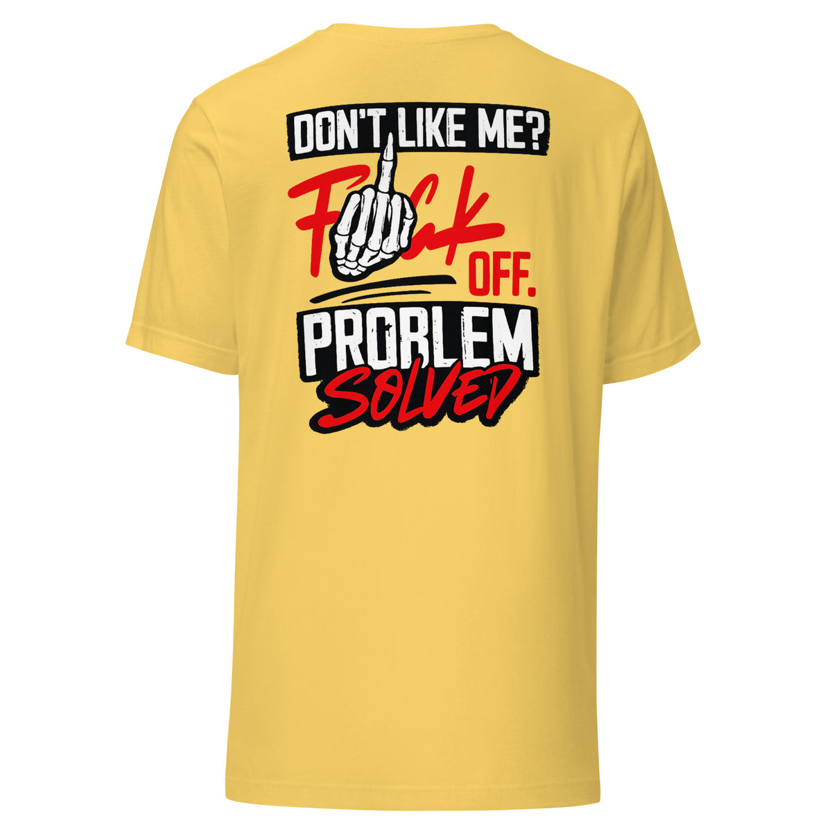 Don’t Like Me? F*ck Off. Problem Solved – Statement Backprint T-Shirt – gelb, Rückansicht