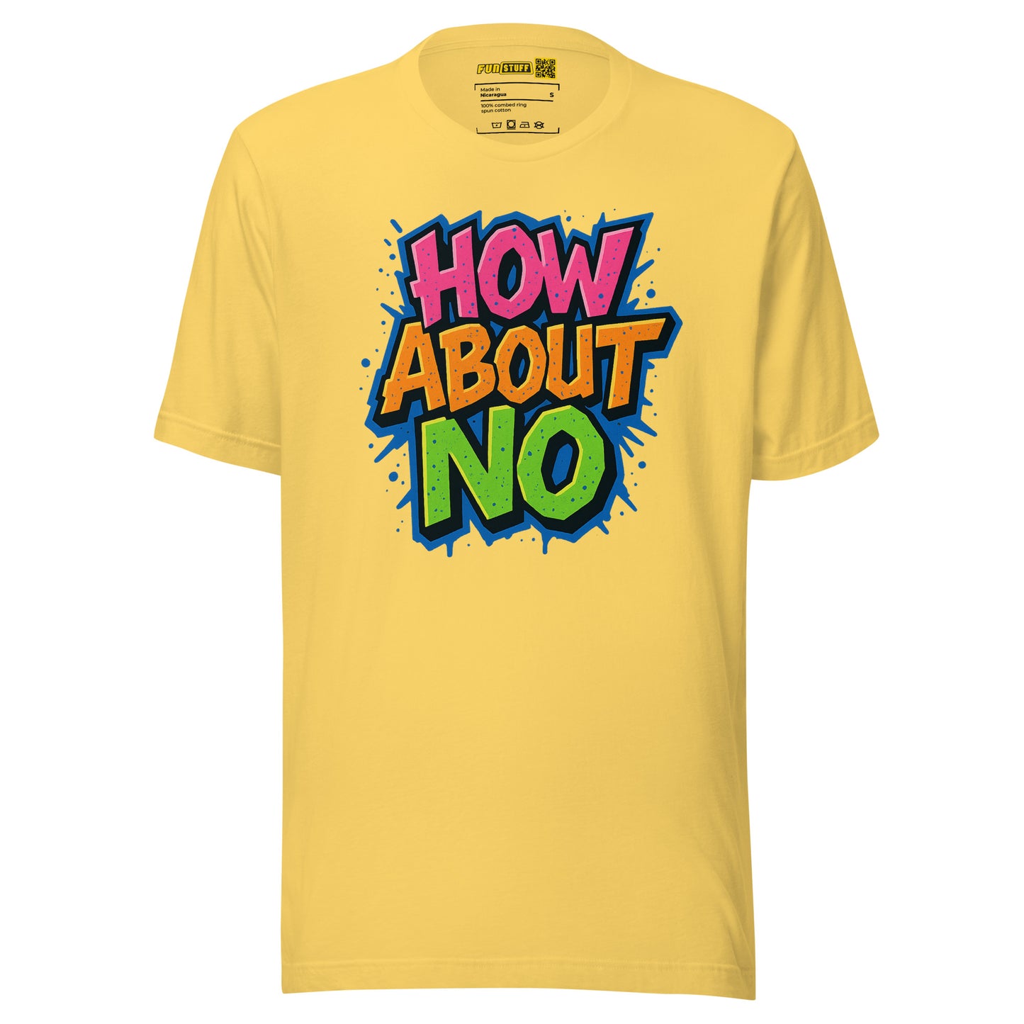 How About No - T-Shirt