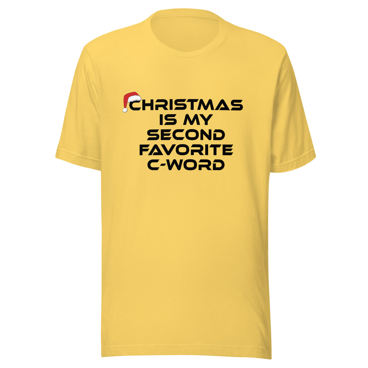 Christmas Is My Second Favorite C-Word – Unisex T-Shirt – gelb, Vorderansicht