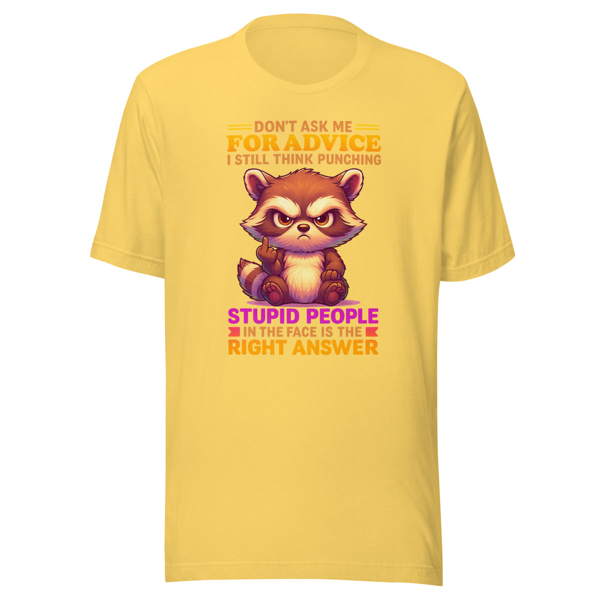 Don’t Ask Me For Advice – Unisex T-Shirt – gelb, Vorderansicht